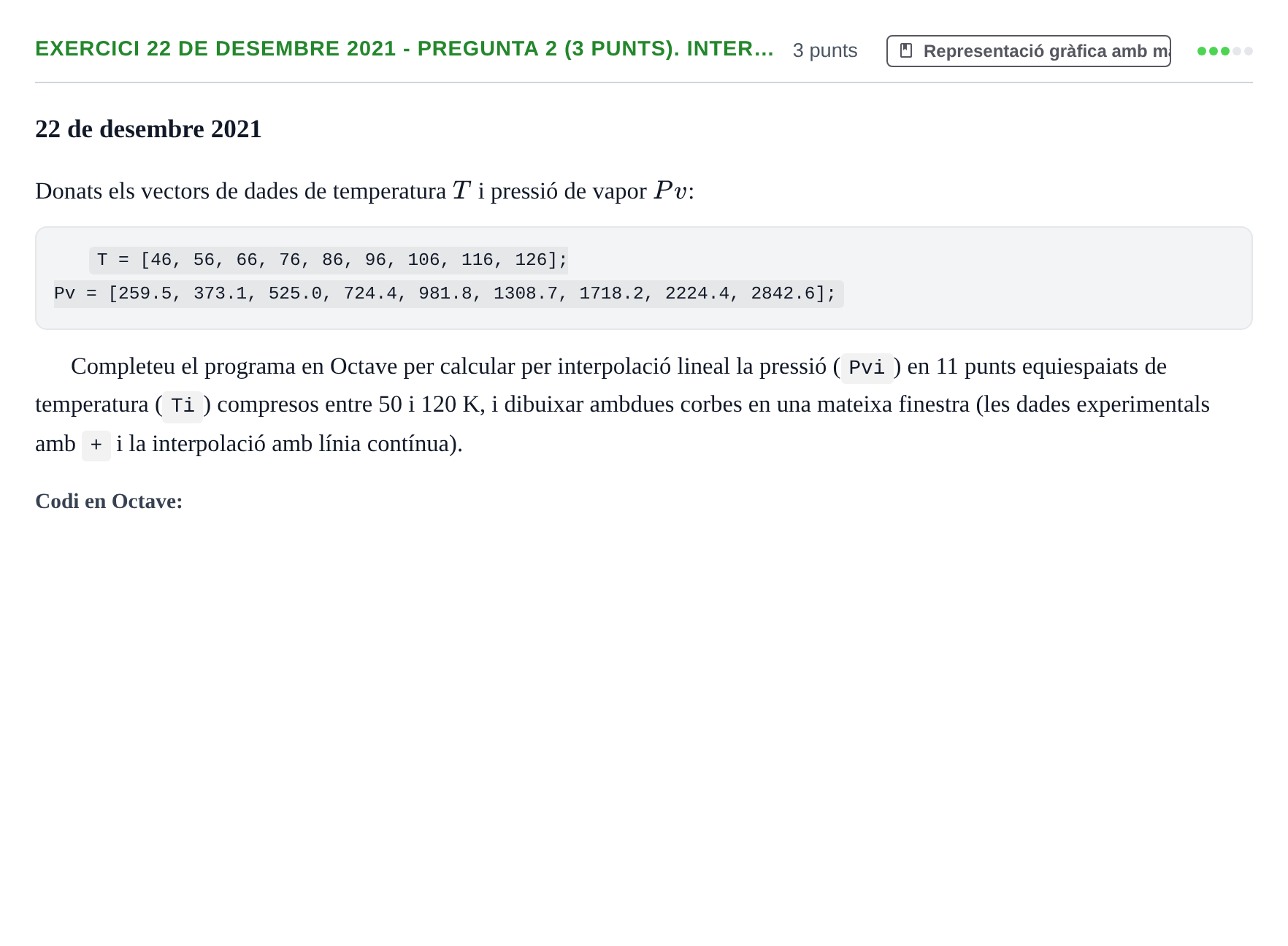 Enunciado: Ejercicio 22 de desembre 2021 - Pregunta 2 (3 punts). Inter… · Recursos Informáticos UB 2016