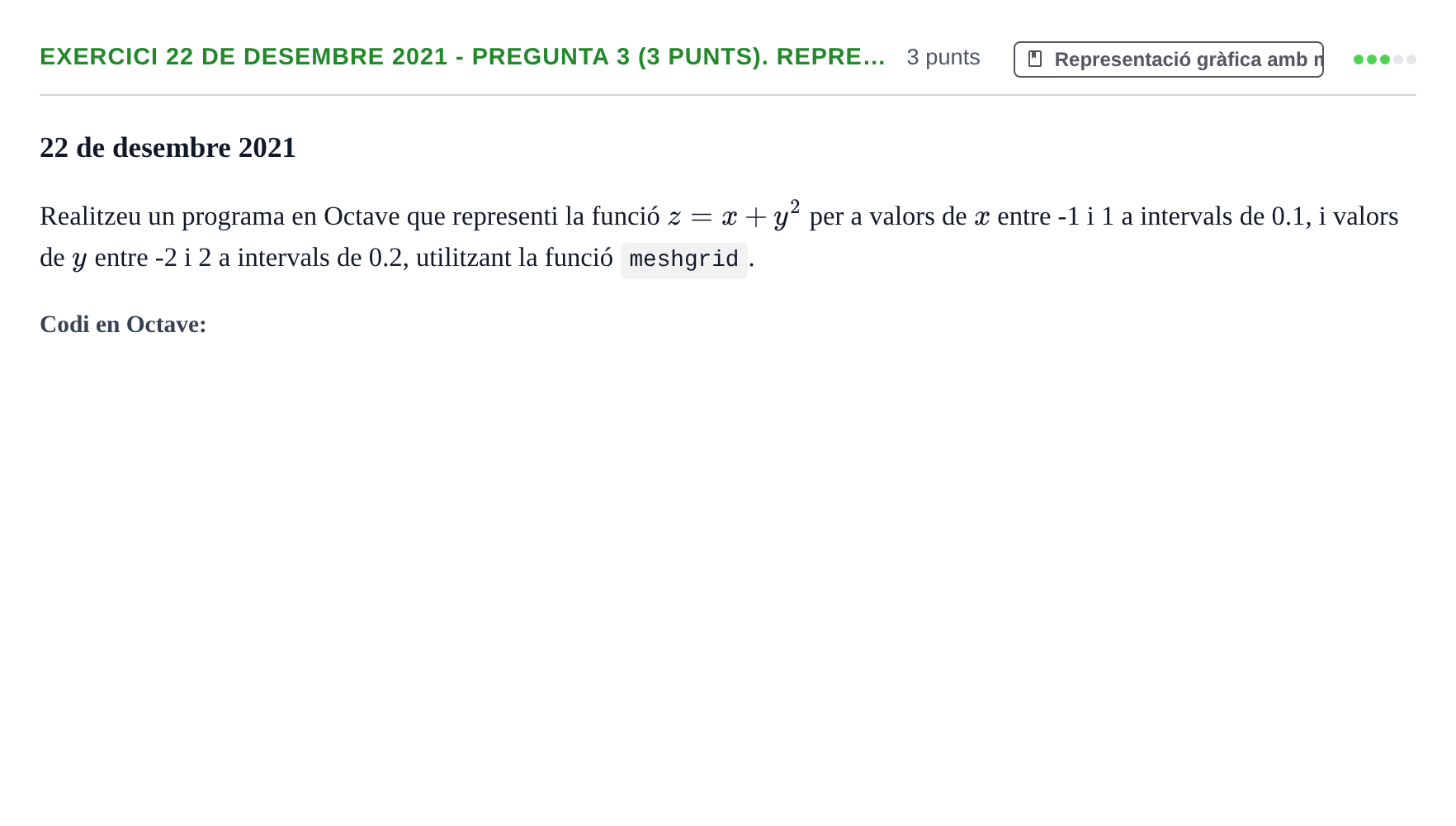 Enunciado: Ejercicio 22 de desembre 2021 - Pregunta 3 (3 punts). Repre… · Recursos Informáticos UB 2016