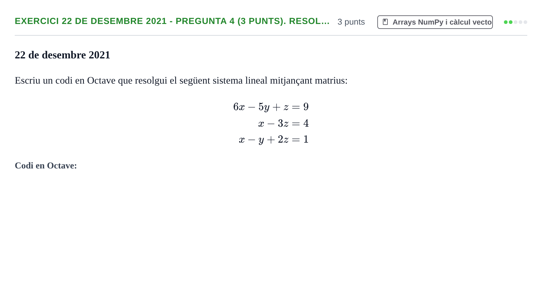 Enunciado: Ejercicio 22 de desembre 2021 - Pregunta 4 (3 punts). Resol… · Recursos Informáticos UB 2016