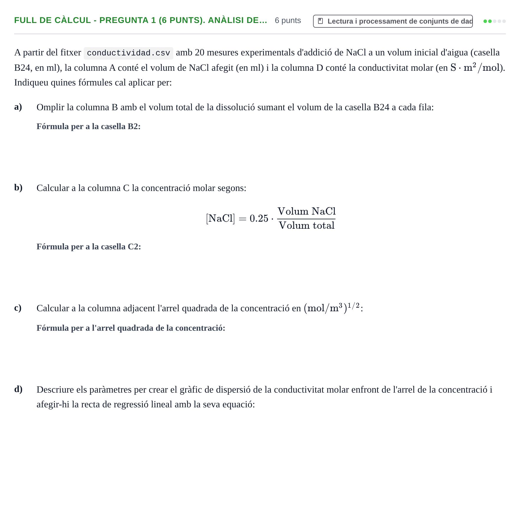 Enunciado: Ejercicio Full de càlcul - Pregunta 1 (6 punts). Anàlisi de… · Recursos Informáticos UB 2016