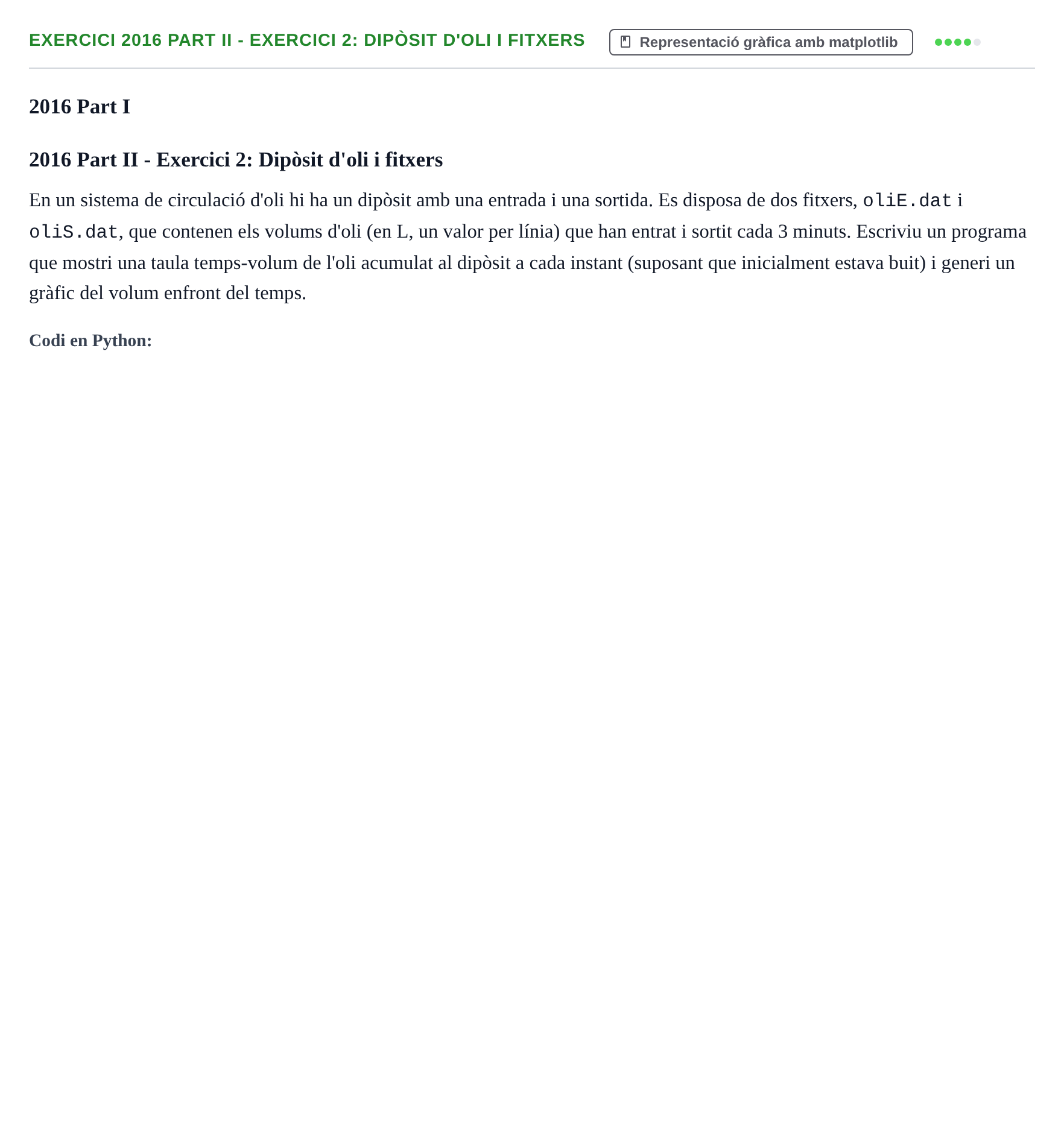 Enunciado: Ejercicio 2016 Part II - Exercici 2: Dipòsit d'oli i fitxers · Recursos Informáticos UB 2016