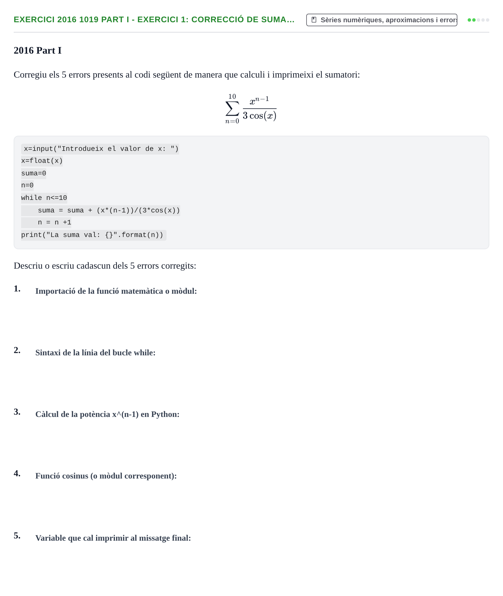 Enunciado: Ejercicio 2016 1019 Part I - Exercici 1: Correcció de suma… · Recursos Informáticos UB 2016