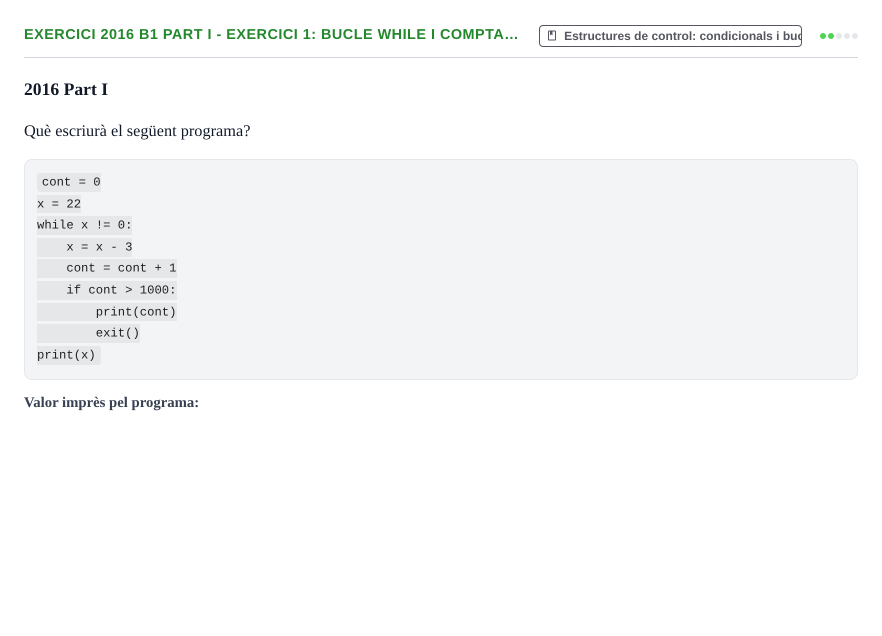 Enunciado: Ejercicio 2016 B1 Part I - Exercici 1: Bucle while i compta… · Recursos Informáticos UB 2016