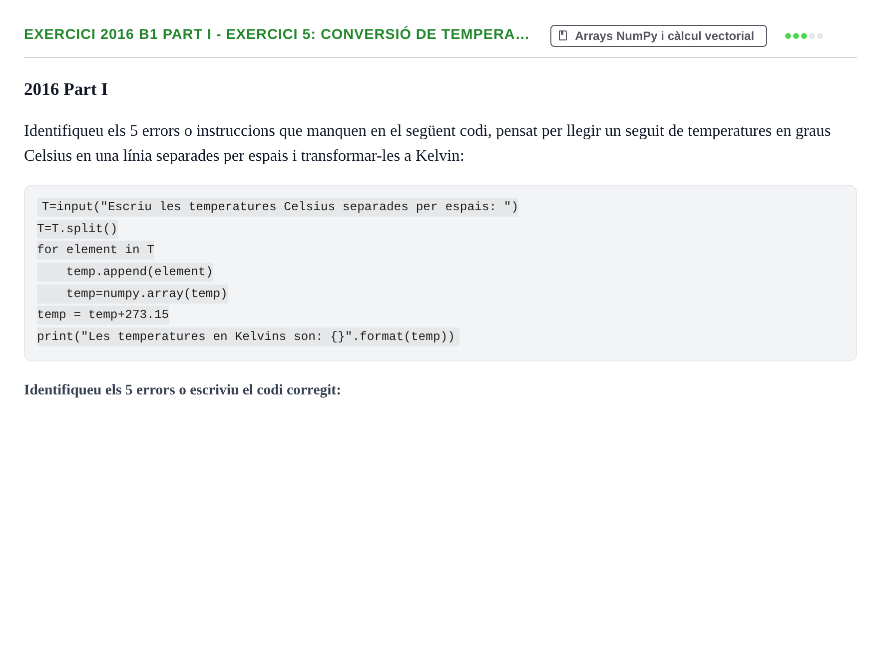 Enunciado: Ejercicio 2016 B1 Part I - Exercici 5: Conversió de tempera… · Recursos Informáticos UB 2016