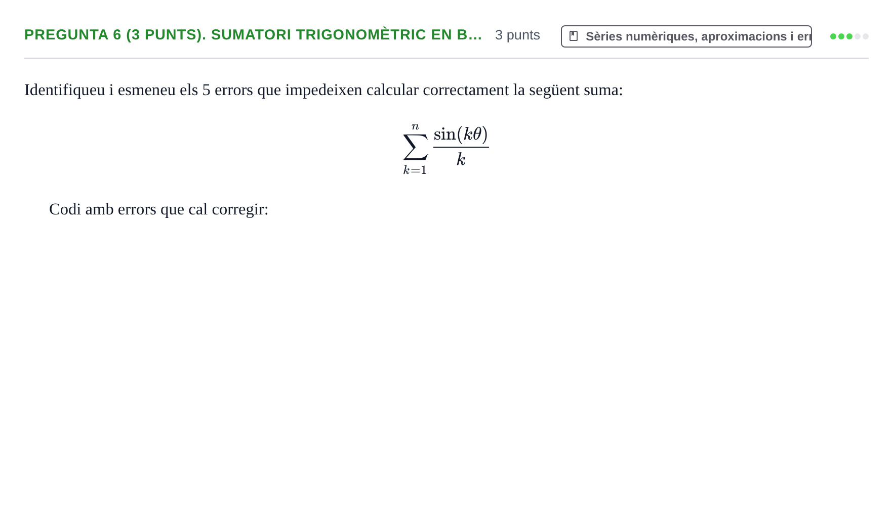 Enunciado: Pregunta 6 (3 punts). Sumatori trigonomètric en b… · Recursos Informáticos UB 2016