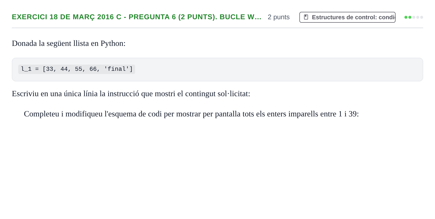 Enunciado: Ejercicio 18 de març 2016 C - Pregunta 6 (2 punts). Bucle w… · Recursos Informáticos UB 2016