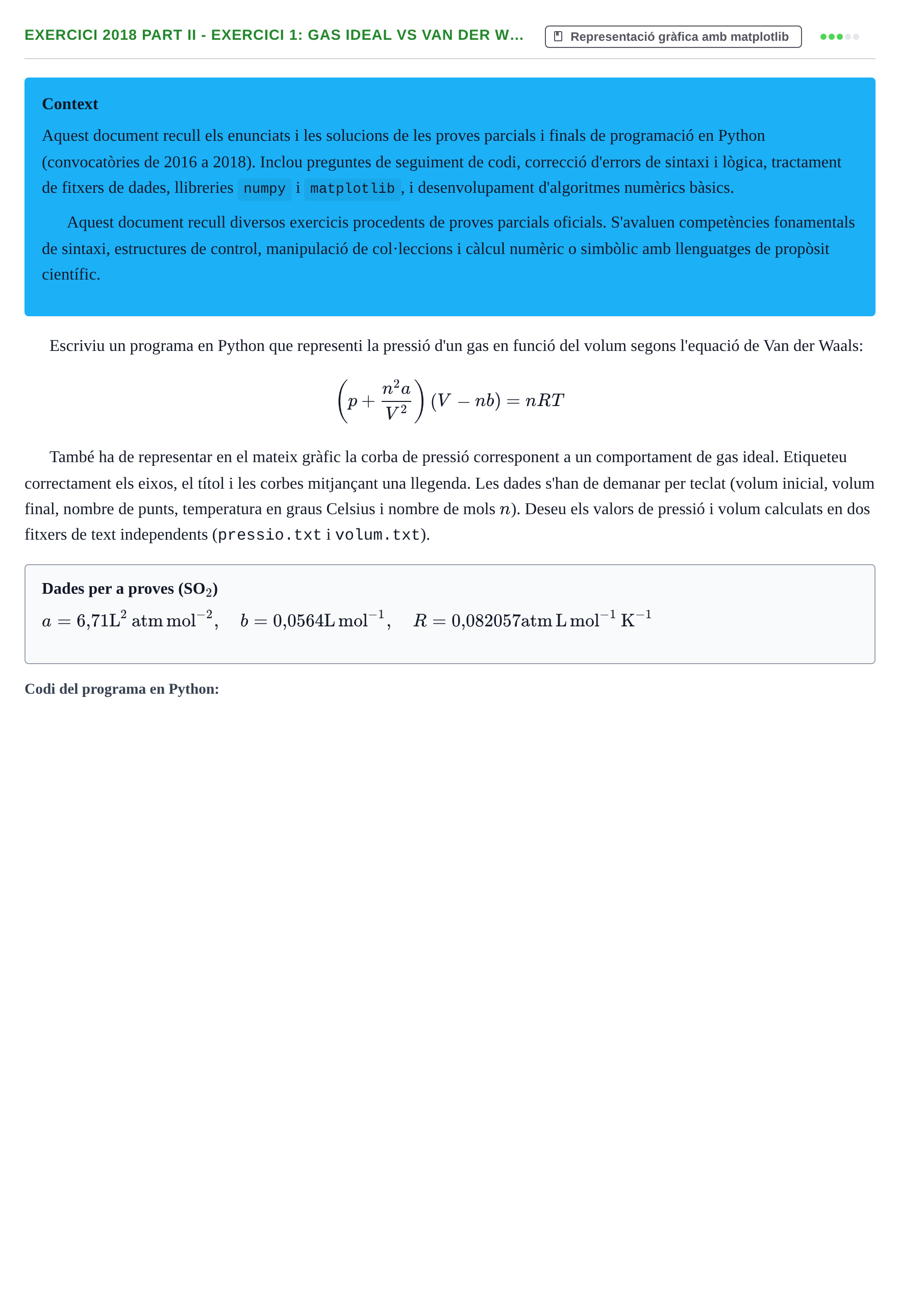 Enunciado: Ejercicio 2018 Part II - Exercici 1: Gas ideal vs Van der W… · Recursos Informáticos UB 2016