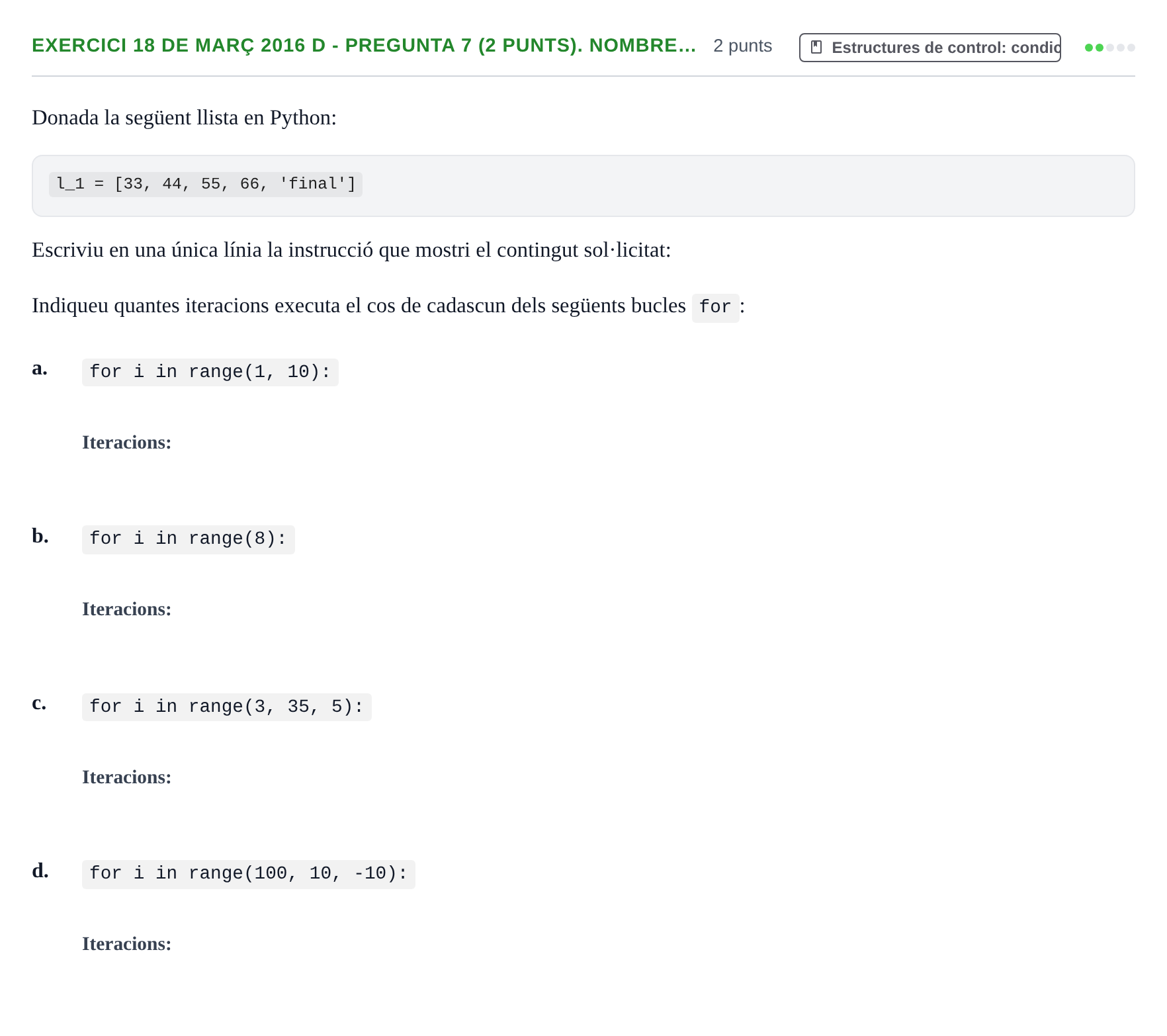 Enunciado: Ejercicio 18 de març 2016 D - Pregunta 7 (2 punts). Nombre… · Recursos Informáticos UB 2016