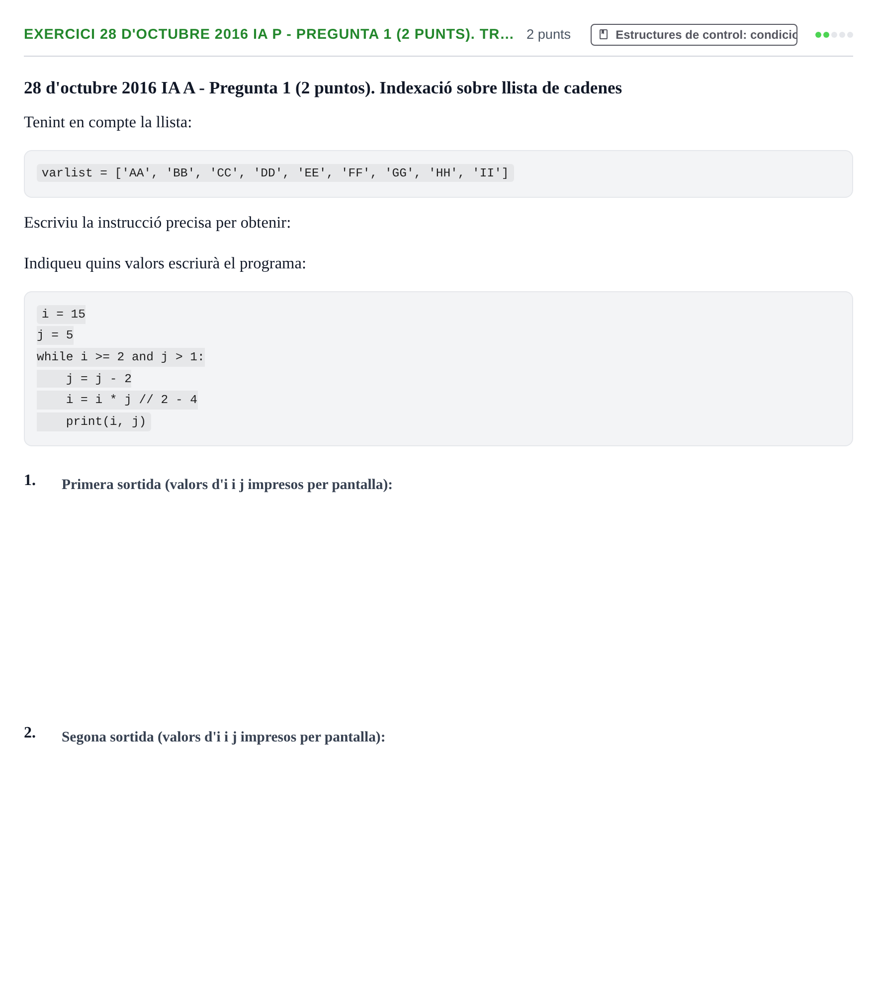 Enunciado: Ejercicio 28 d'octubre 2016 IA P - Pregunta 1 (2 punts). Tr… · Recursos Informáticos UB 2016