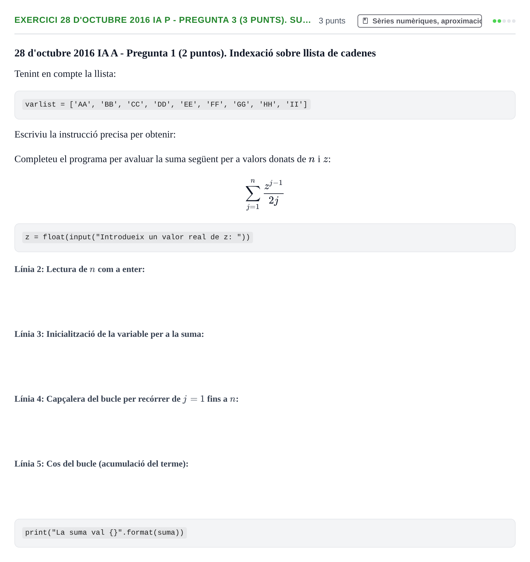 Enunciado: Ejercicio 28 d'octubre 2016 IA P - Pregunta 3 (3 punts). Su… · Recursos Informáticos UB 2016