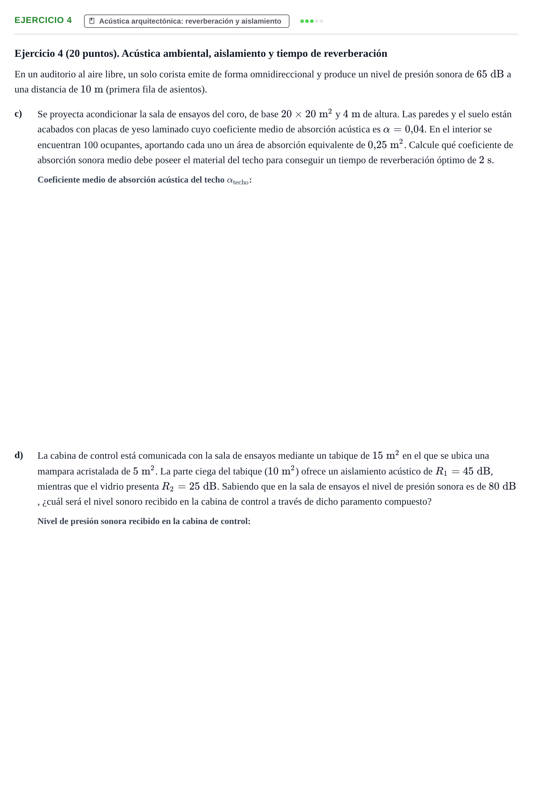 Enunciado: Ejercicio 4 - Acústica arquitectónica: reverberac… · Física II UPC 2016