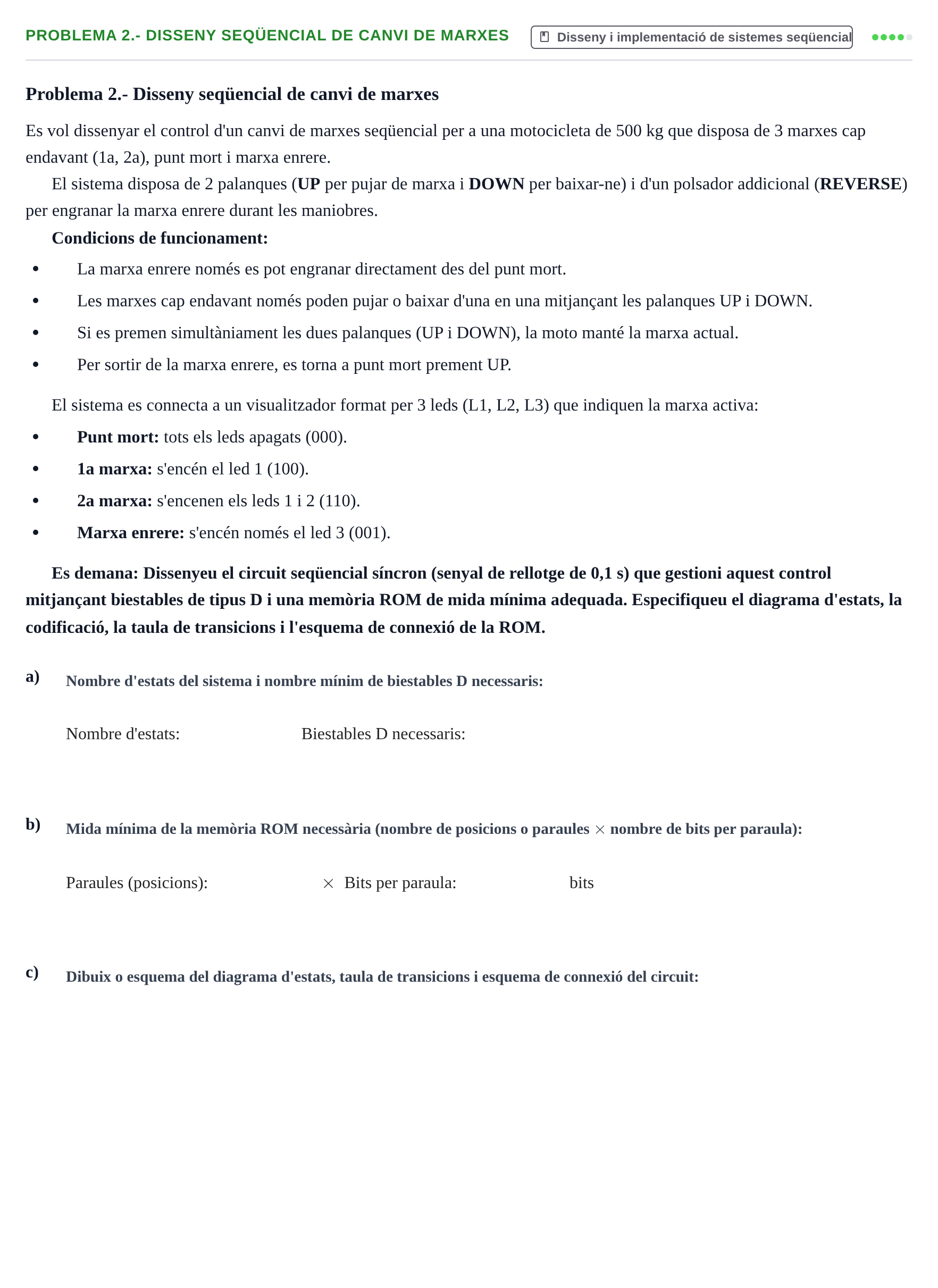 Enunciado: Problema 2.- Disseny seqüencial de canvi de marxes · Estructura i tecnologia de computadors II UDG Juny