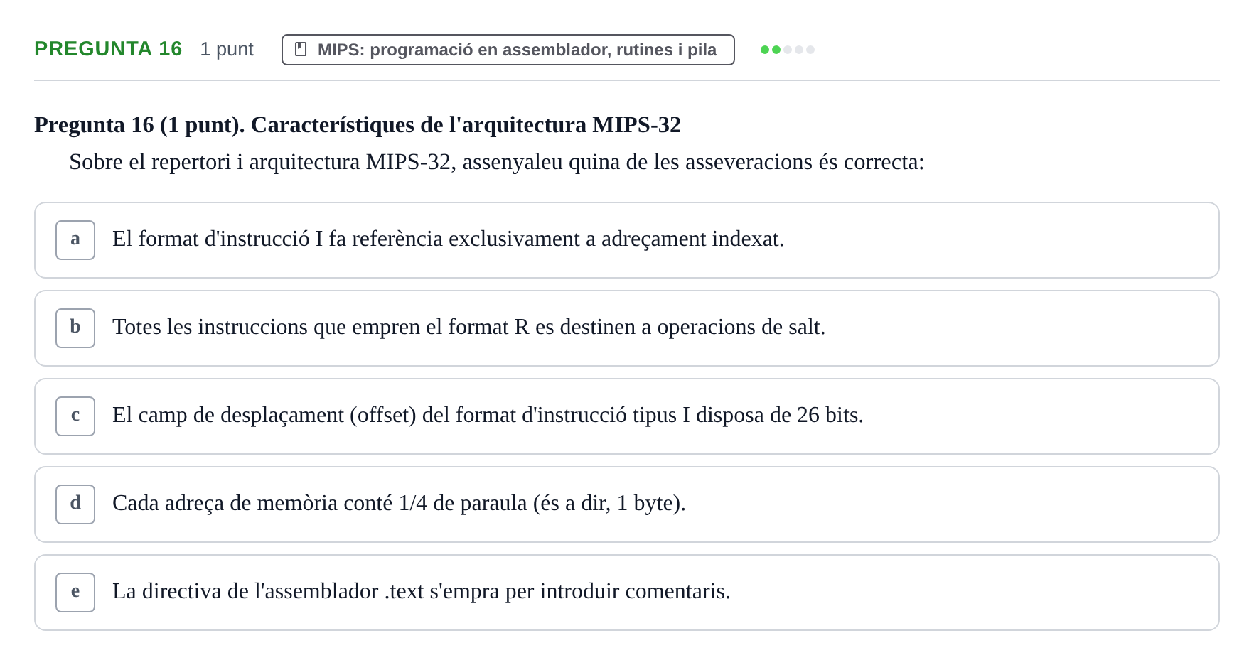 Enunciado: Pregunta 16 · Estructura i tecnologia de computadors II UDG Examen final de Juliol. Prova de Test