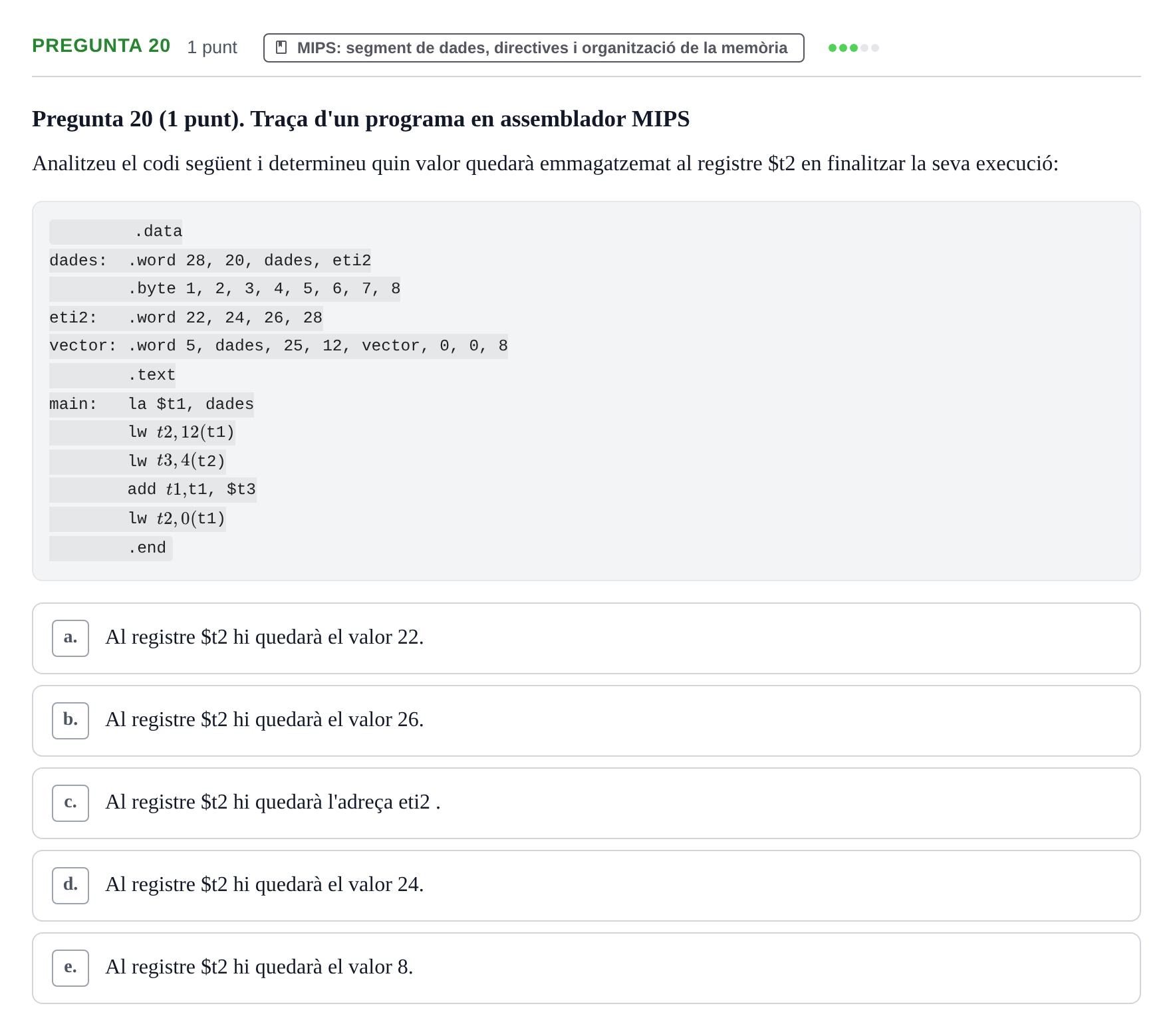 Enunciado: Pregunta 20 · Estructura i tecnologia de computadors II UDG Examen final de Juliol. Prova de Test