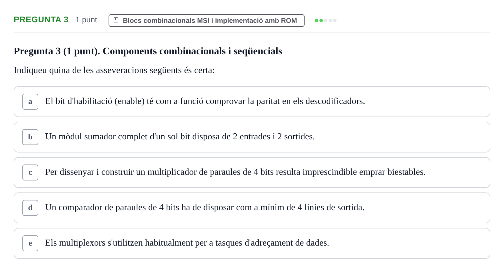 Enunciado: Pregunta 3 · Estructura i tecnologia de computadors II UDG Examen final de Juliol. Prova de Test