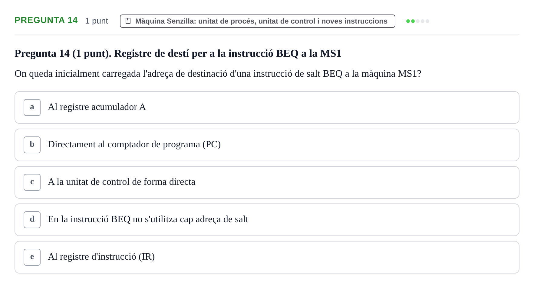 Enunciado: Pregunta 14 · Estructura i tecnologia de computadors II UDG Juny