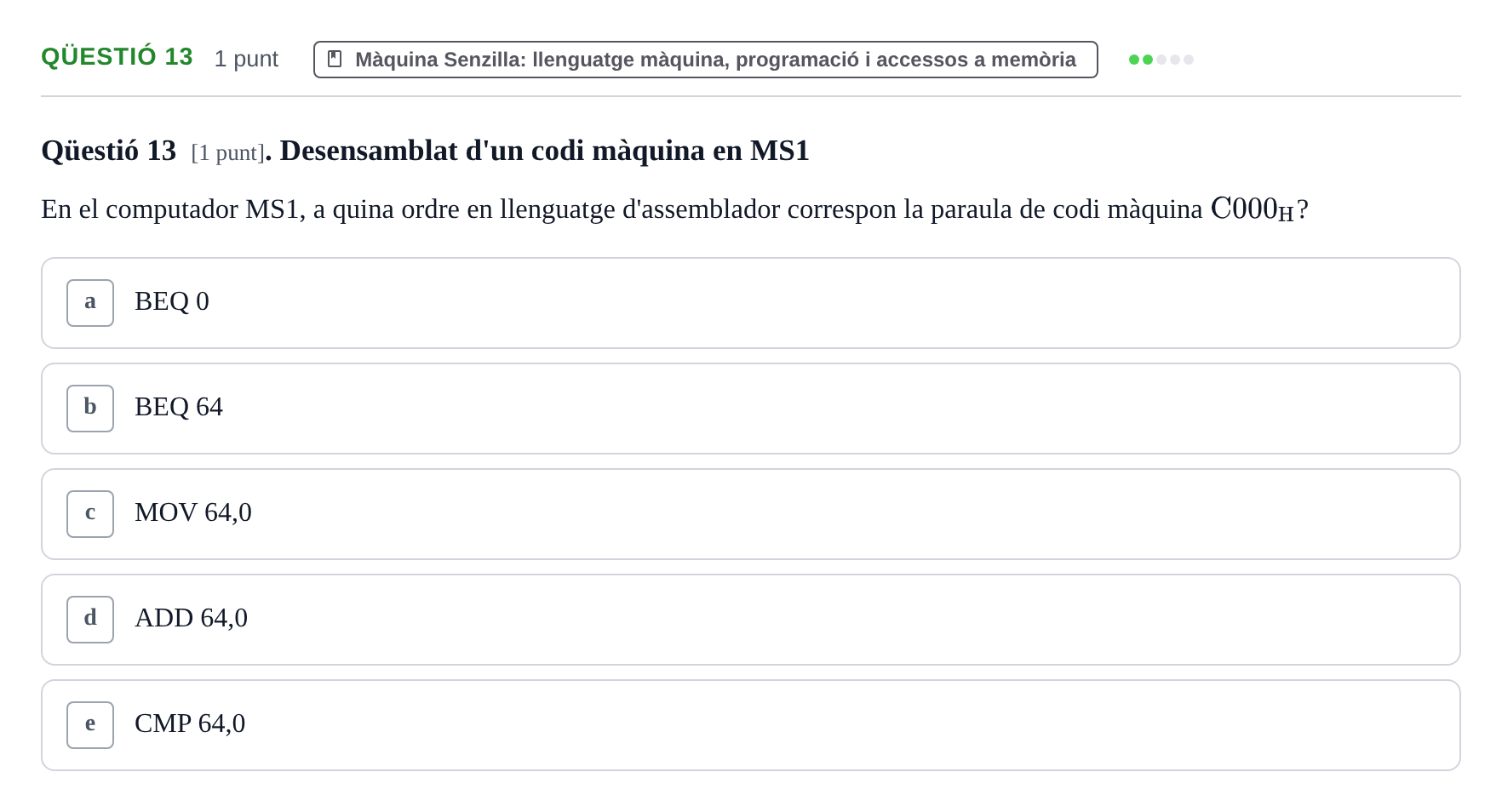 Enunciado: Ejercicio Qüestió 13 · Estructura i tecnologia de computadors II UDG Juny