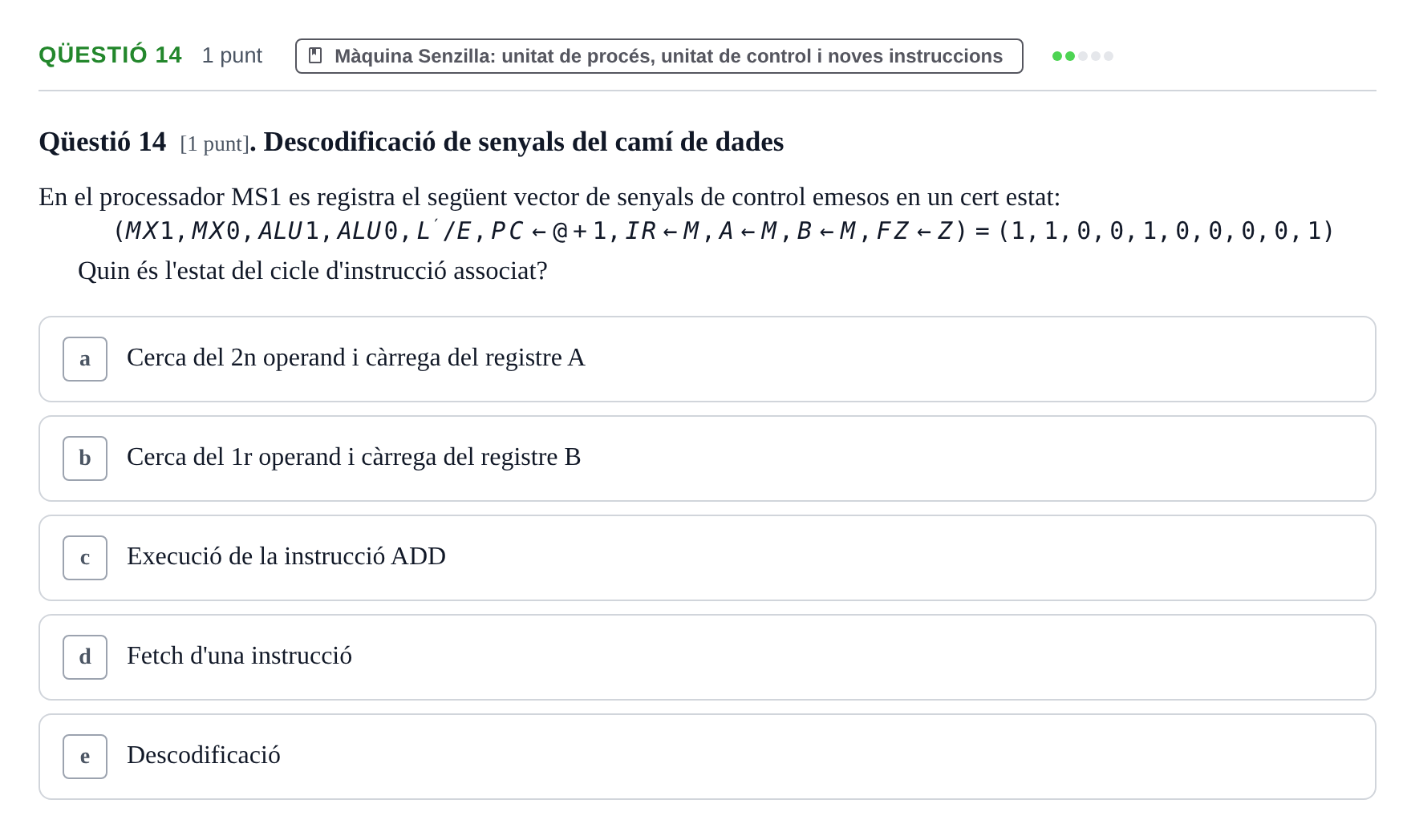 Enunciado: Ejercicio Qüestió 14 · Estructura i tecnologia de computadors II UDG Juny