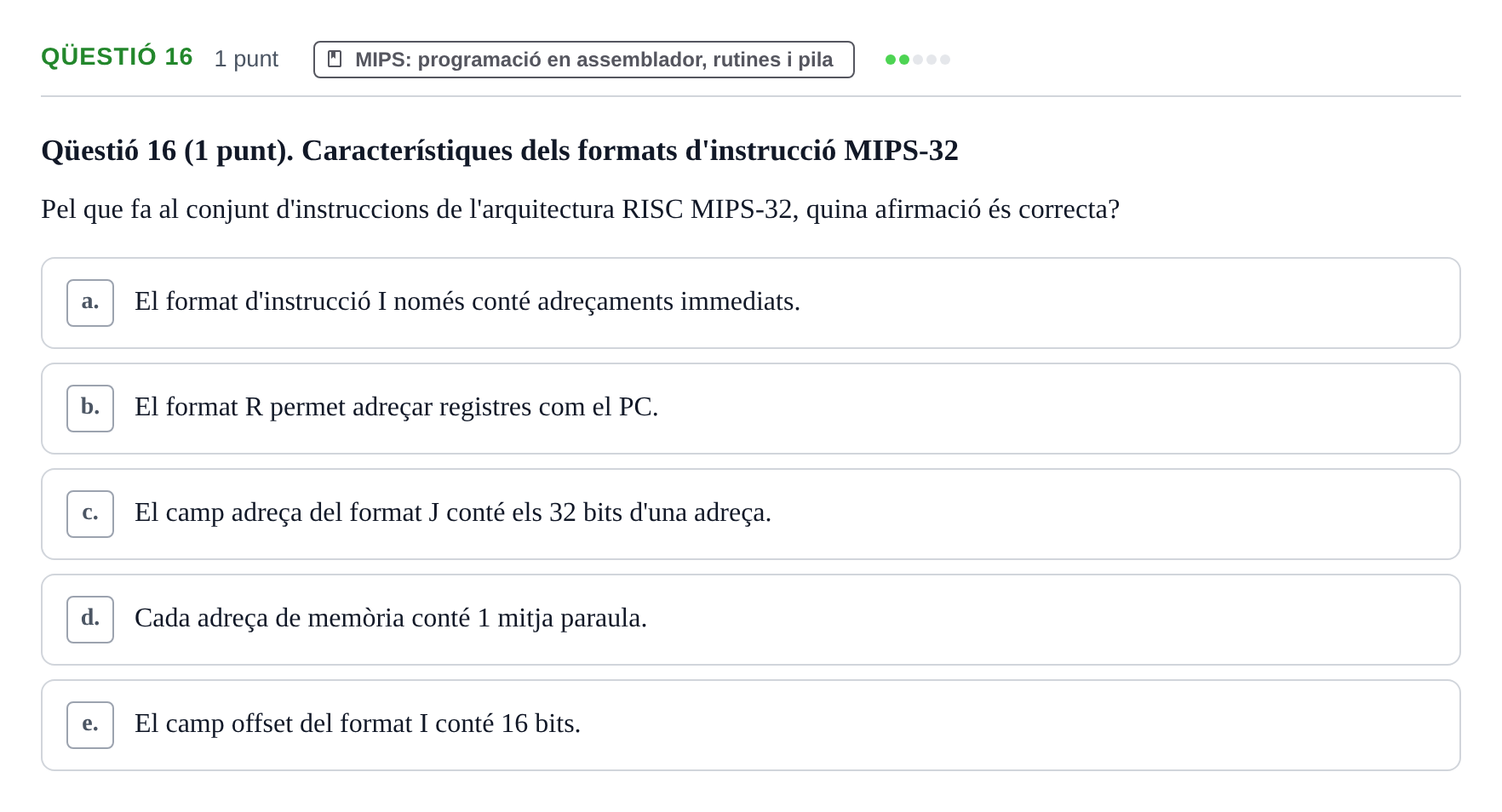 Enunciado: Ejercicio Qüestió 16 · Estructura i tecnologia de computadors II UDG Juny