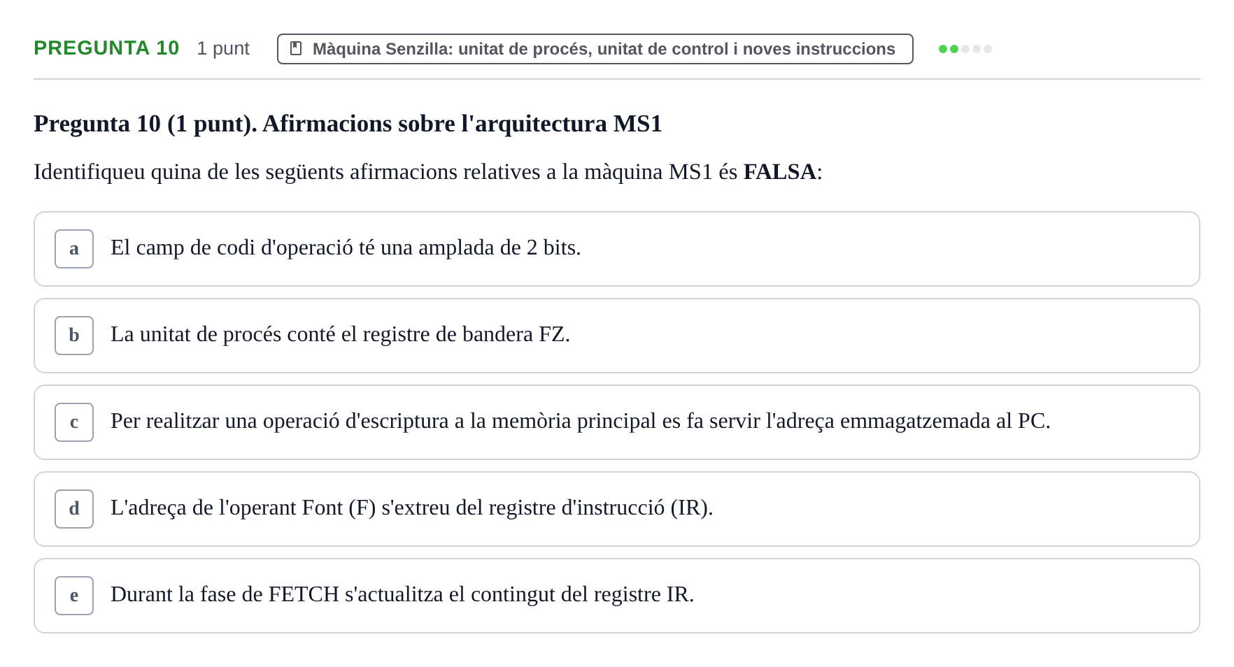 Enunciado: Pregunta 10 · Estructura i tecnologia de computadors II UDG Examen eliminatori: Màquina Senzilla