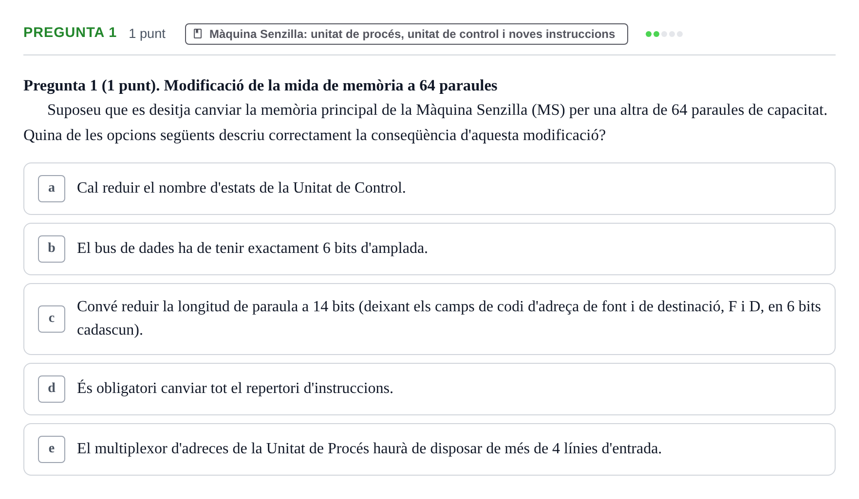 Enunciado: Pregunta 1 · Estructura i tecnologia de computadors II UDG Examen eliminatori: Màquina Senzilla