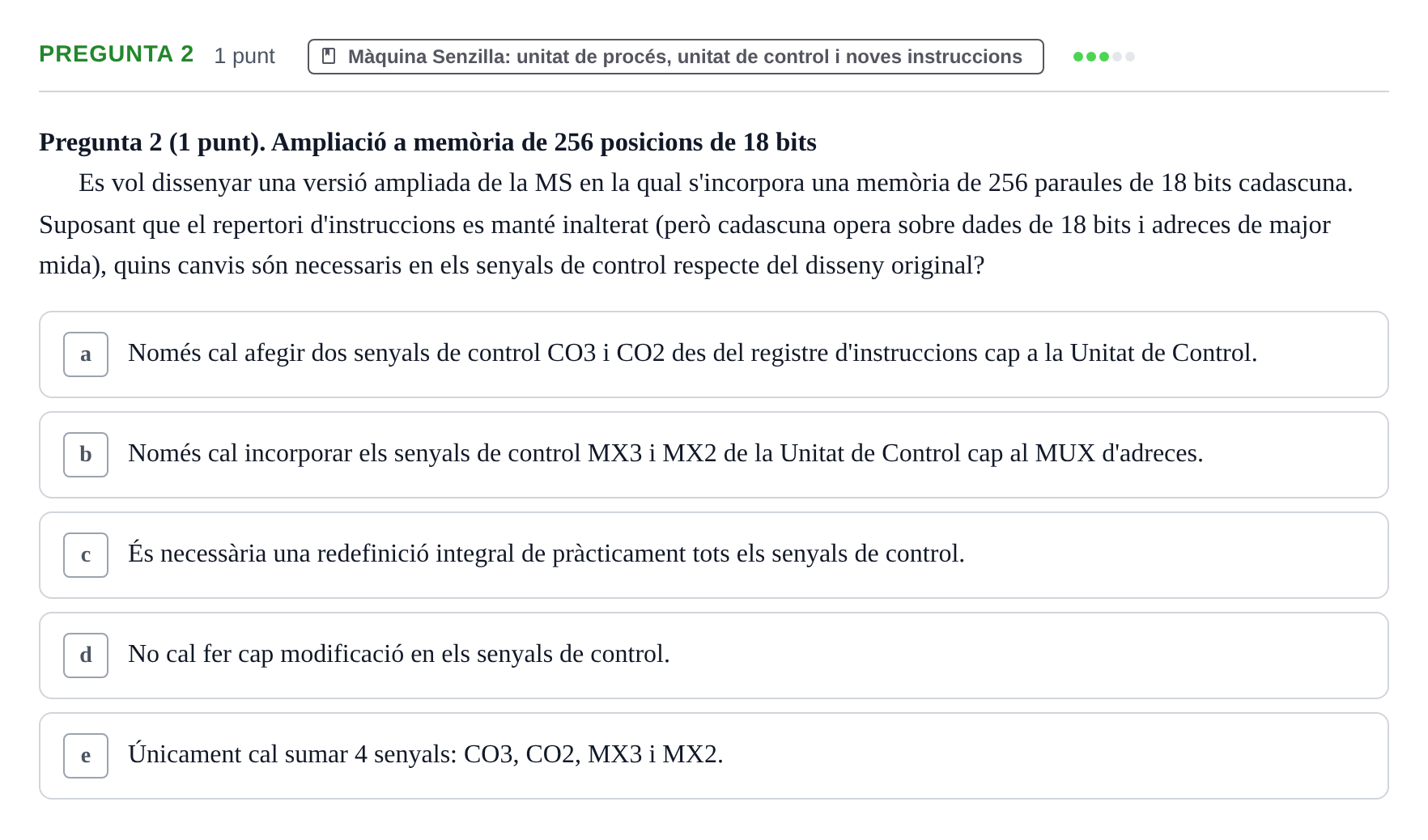 Enunciado: Pregunta 2 · Estructura i tecnologia de computadors II UDG Examen eliminatori: Màquina Senzilla