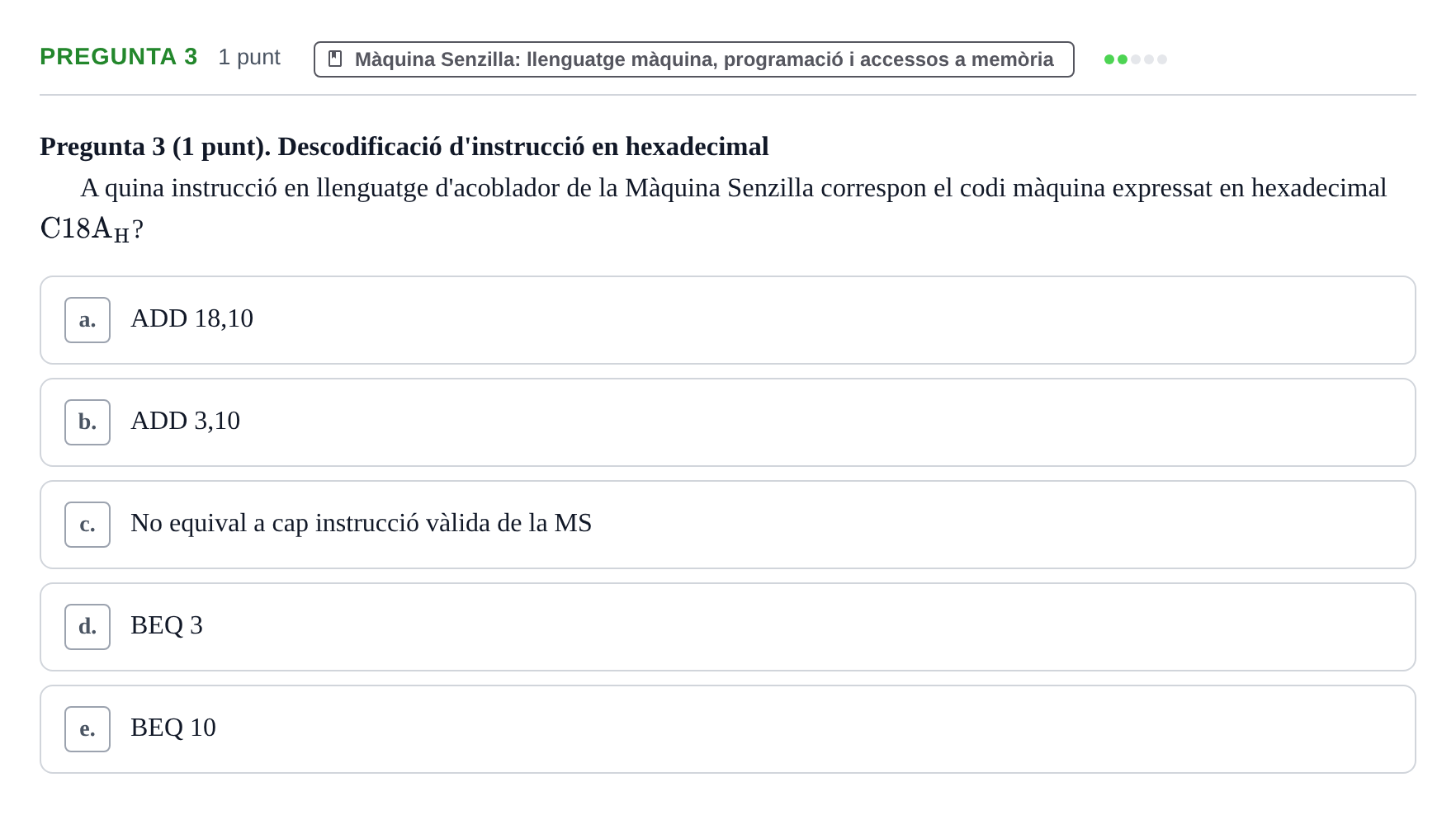 Enunciado: Pregunta 3 · Estructura i tecnologia de computadors II UDG Examen eliminatori: Màquina Senzilla