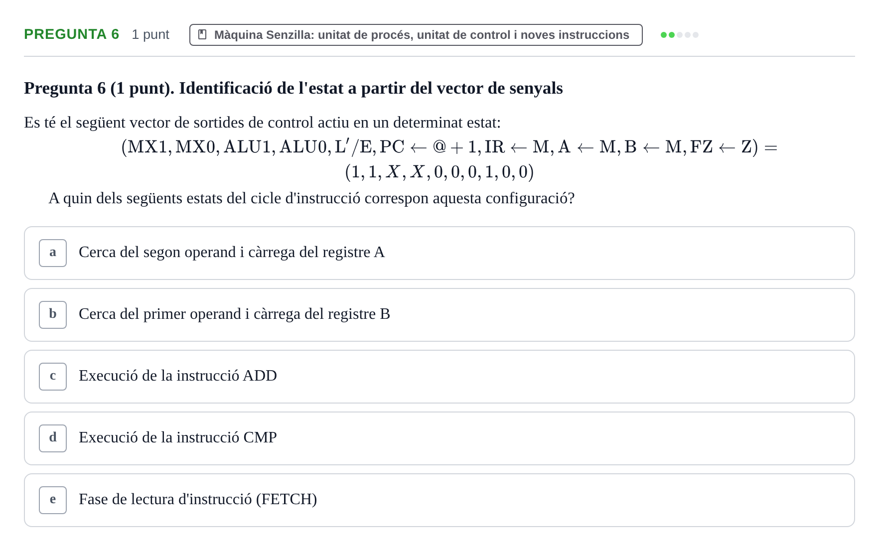 Enunciado: Pregunta 6 · Estructura i tecnologia de computadors II UDG Examen eliminatori: Màquina Senzilla