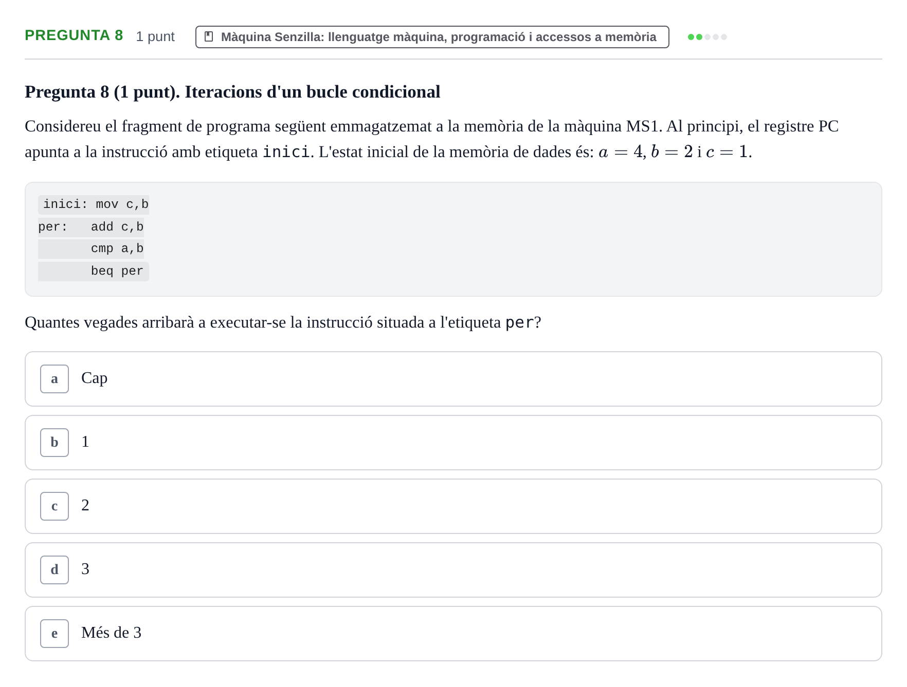 Enunciado: Pregunta 8 · Estructura i tecnologia de computadors II UDG Examen eliminatori: Màquina Senzilla