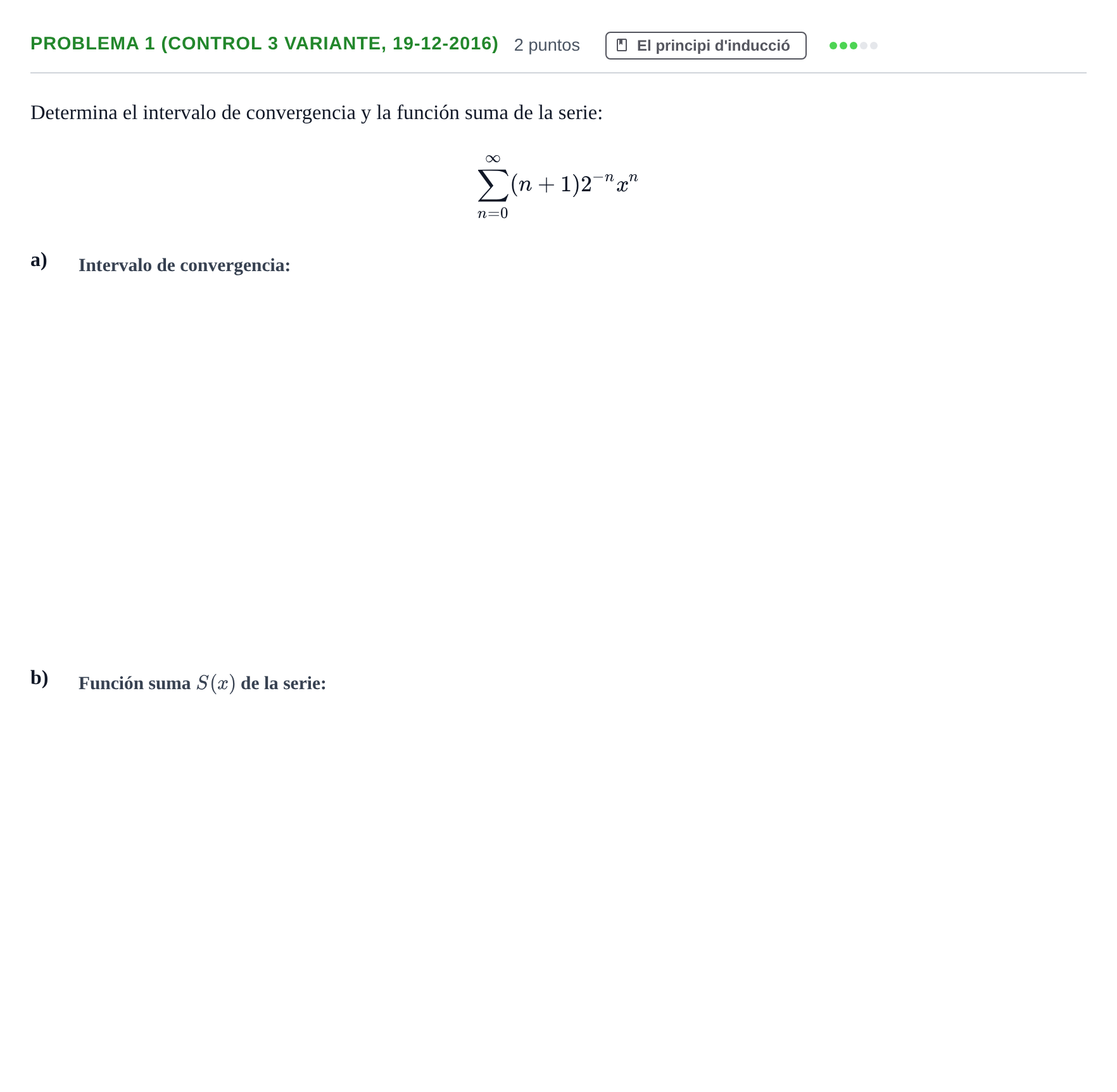 Enunciado: Problema 1 (Control 3 variante, 19-12-2016) · Fonaments Matemàtics UPC 2016