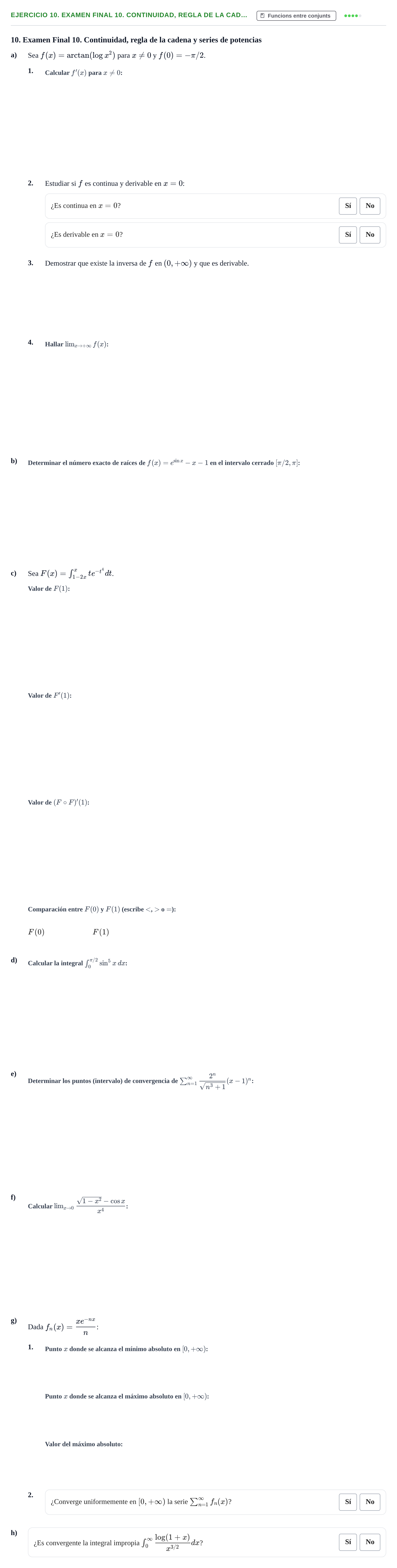 Enunciado: Ejercicio 10. Examen Final 10. Continuidad, regla de la cad… · Fonaments Matemàtics UPC Col·lecció d'Exàmens Resolts de Càlcul