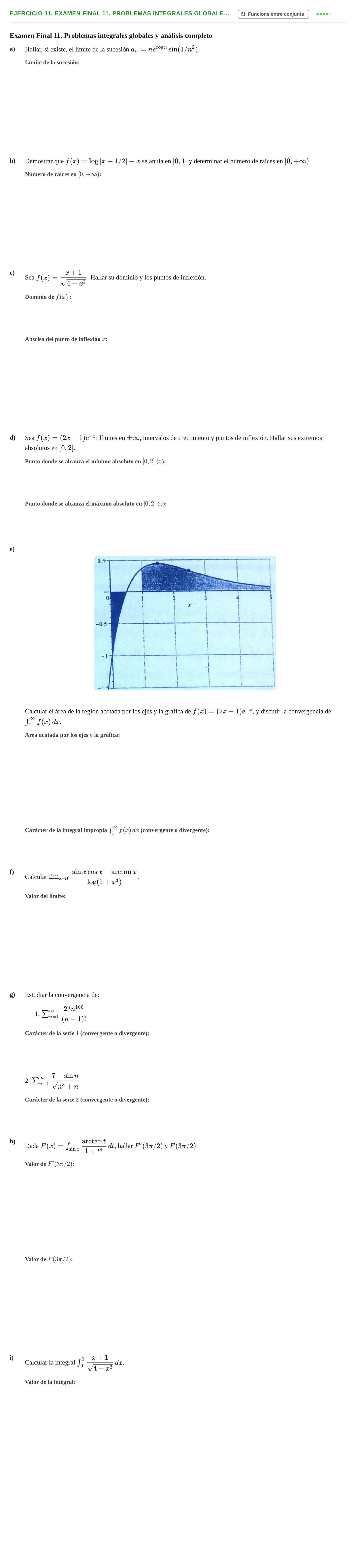 Enunciado: Ejercicio 11. Examen Final 11. Problemas integrales globale… · Fonaments Matemàtics UPC Col·lecció d'Exàmens Resolts de Càlcul