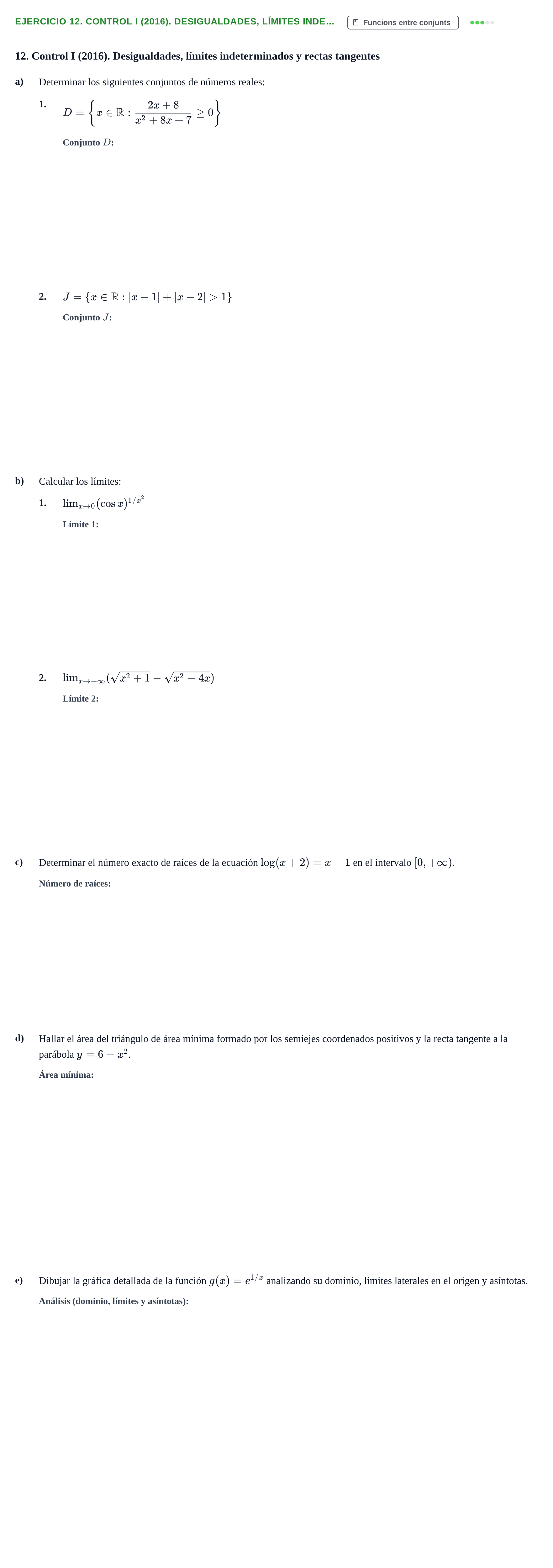 Enunciado: Ejercicio 12. Control I (2016). Desigualdades, límites inde… · Fonaments Matemàtics UPC Col·lecció d'Exàmens Resolts de Càlcul