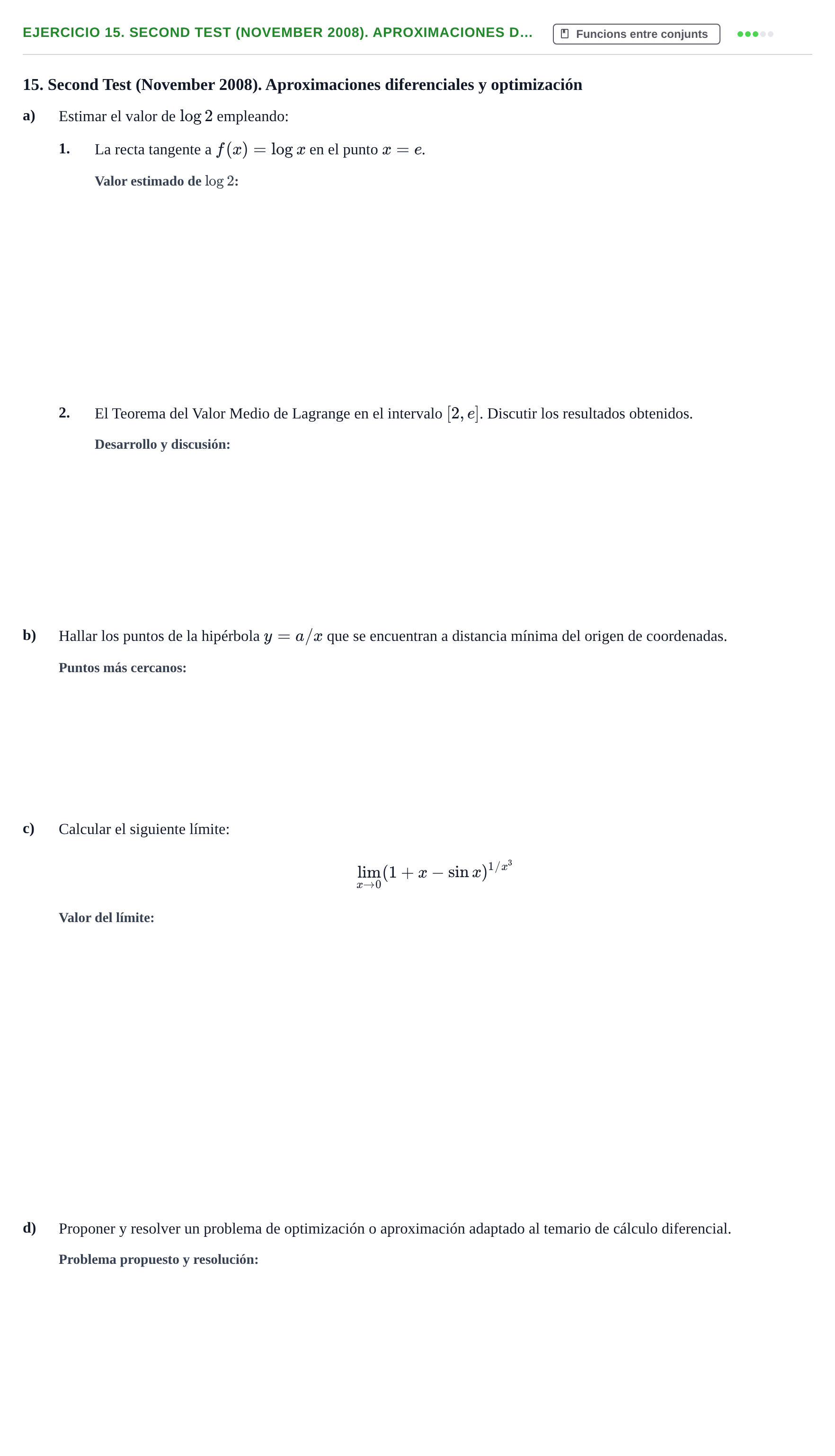 Enunciado: Ejercicio 15. Second Test (November 2008). Aproximaciones d… · Fonaments Matemàtics UPC Col·lecció d'Exàmens Resolts de Càlcul