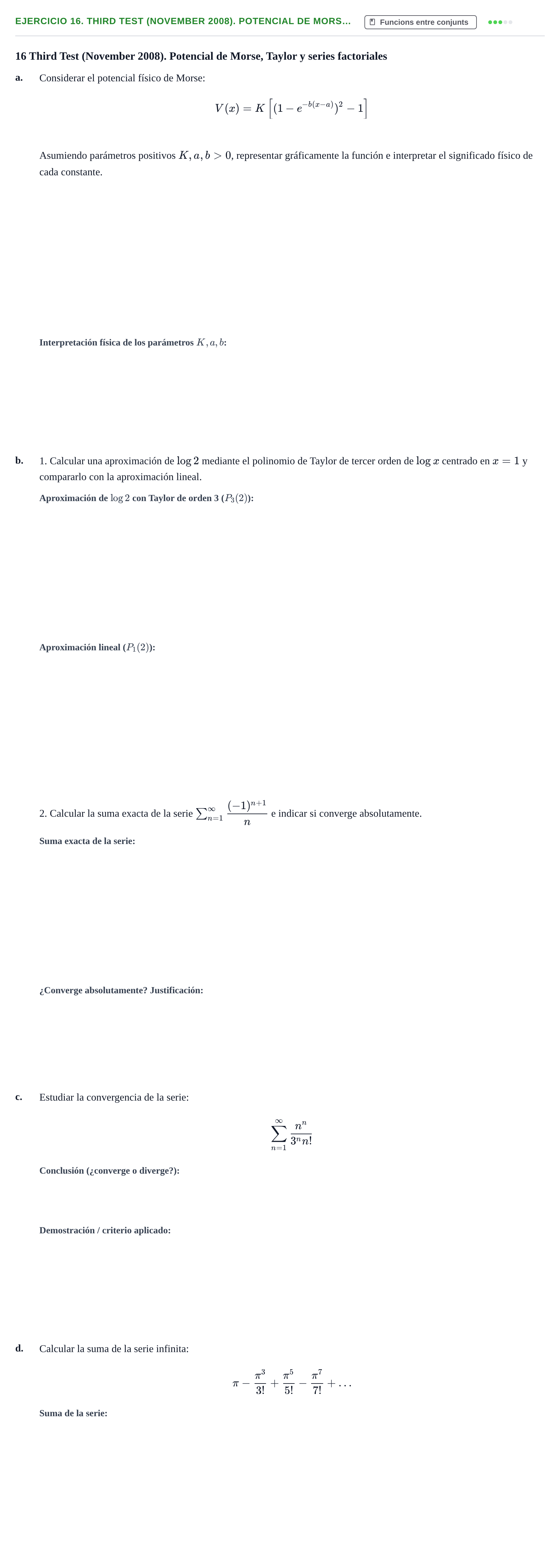 Enunciado: Ejercicio 16. Third Test (November 2008). Potencial de Mors… · Fonaments Matemàtics UPC Col·lecció d'Exàmens Resolts de Càlcul