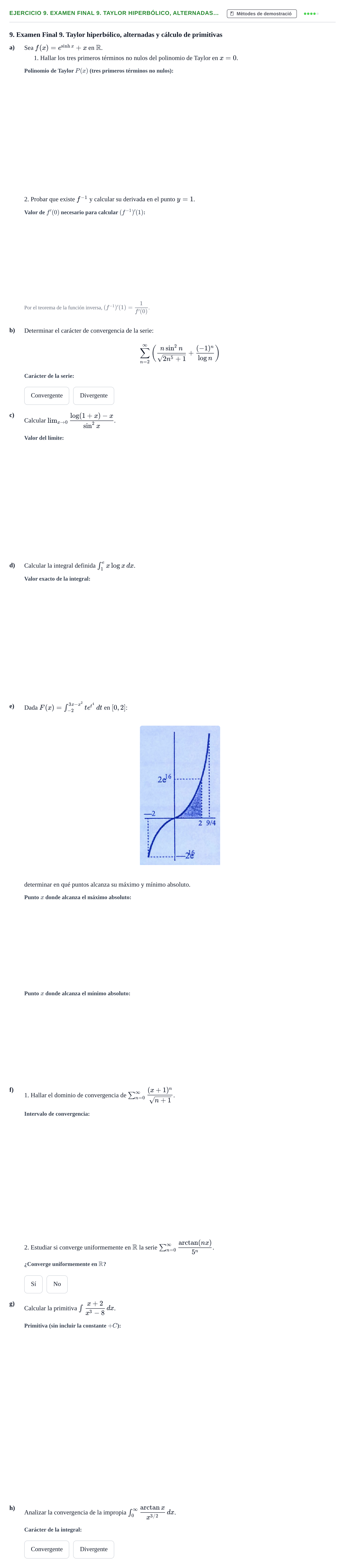 Enunciado: Ejercicio 9. Examen Final 9. Taylor hiperbólico, alternadas… · Fonaments Matemàtics UPC Col·lecció d'Exàmens Resolts de Càlcul