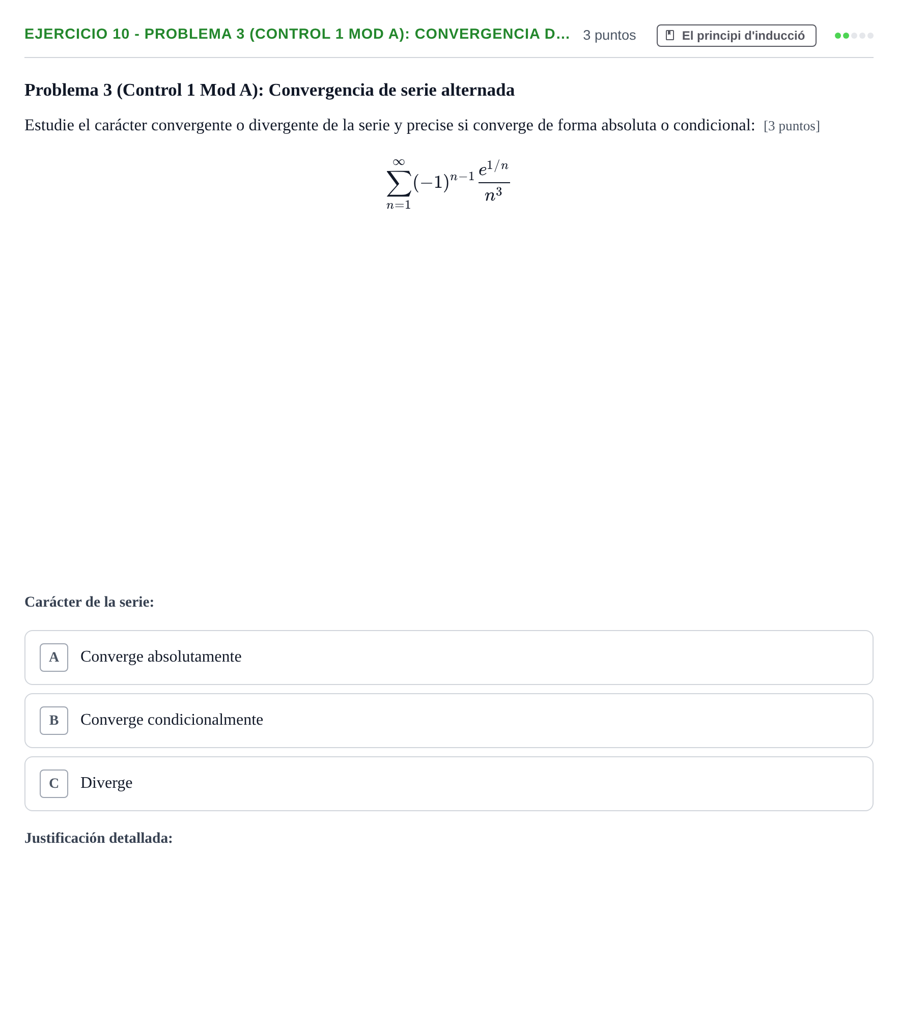 Enunciado: Ejercicio 10 - Problema 3 (Control 1 Mod A): Convergencia d… · Fonaments Matemàtics UPC Col·lecció d'Exàmens Resolts de Càlcul (Volum 3)