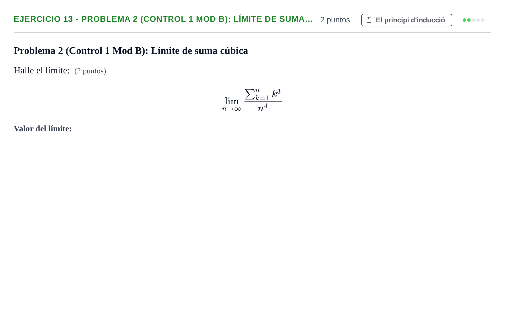 Enunciado: Ejercicio 13 - Problema 2 (Control 1 Mod B): Límite de suma… · Fonaments Matemàtics UPC Col·lecció d'Exàmens Resolts de Càlcul (Volum 3)