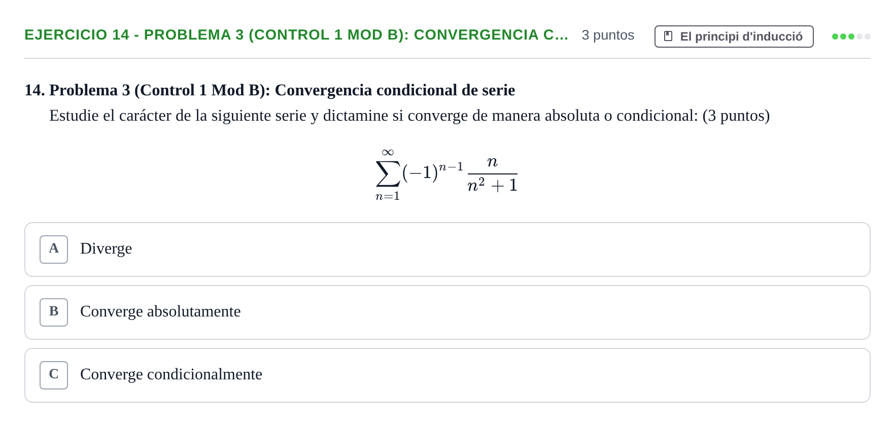 Enunciado: Ejercicio 14 - Problema 3 (Control 1 Mod B): Convergencia c… · Fonaments Matemàtics UPC Col·lecció d'Exàmens Resolts de Càlcul (Volum 3)