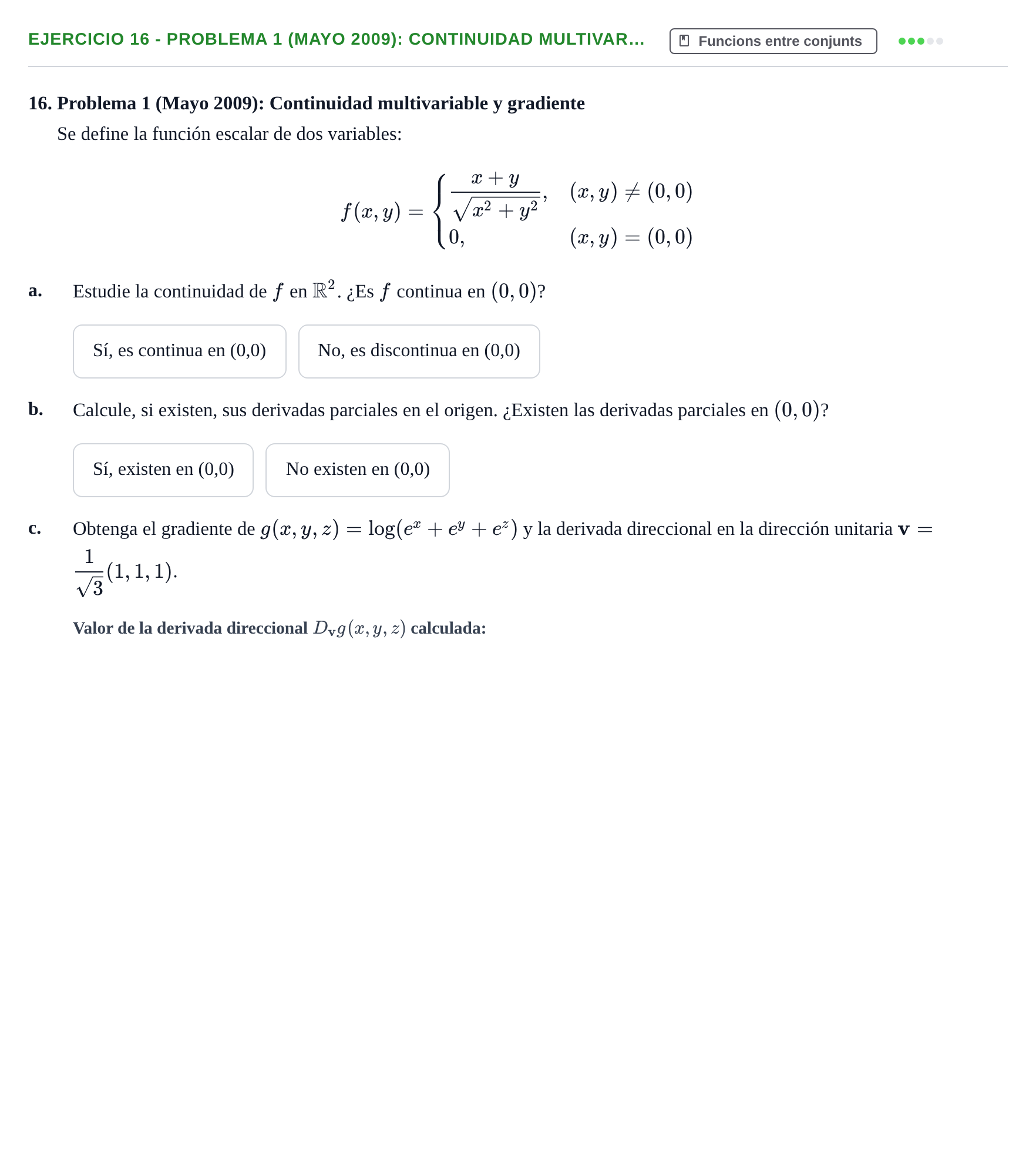 Enunciado: Ejercicio 16 - Problema 1 (Mayo 2009): Continuidad multivar… · Fonaments Matemàtics UPC Col·lecció d'Exàmens Resolts de Càlcul (Volum 3)