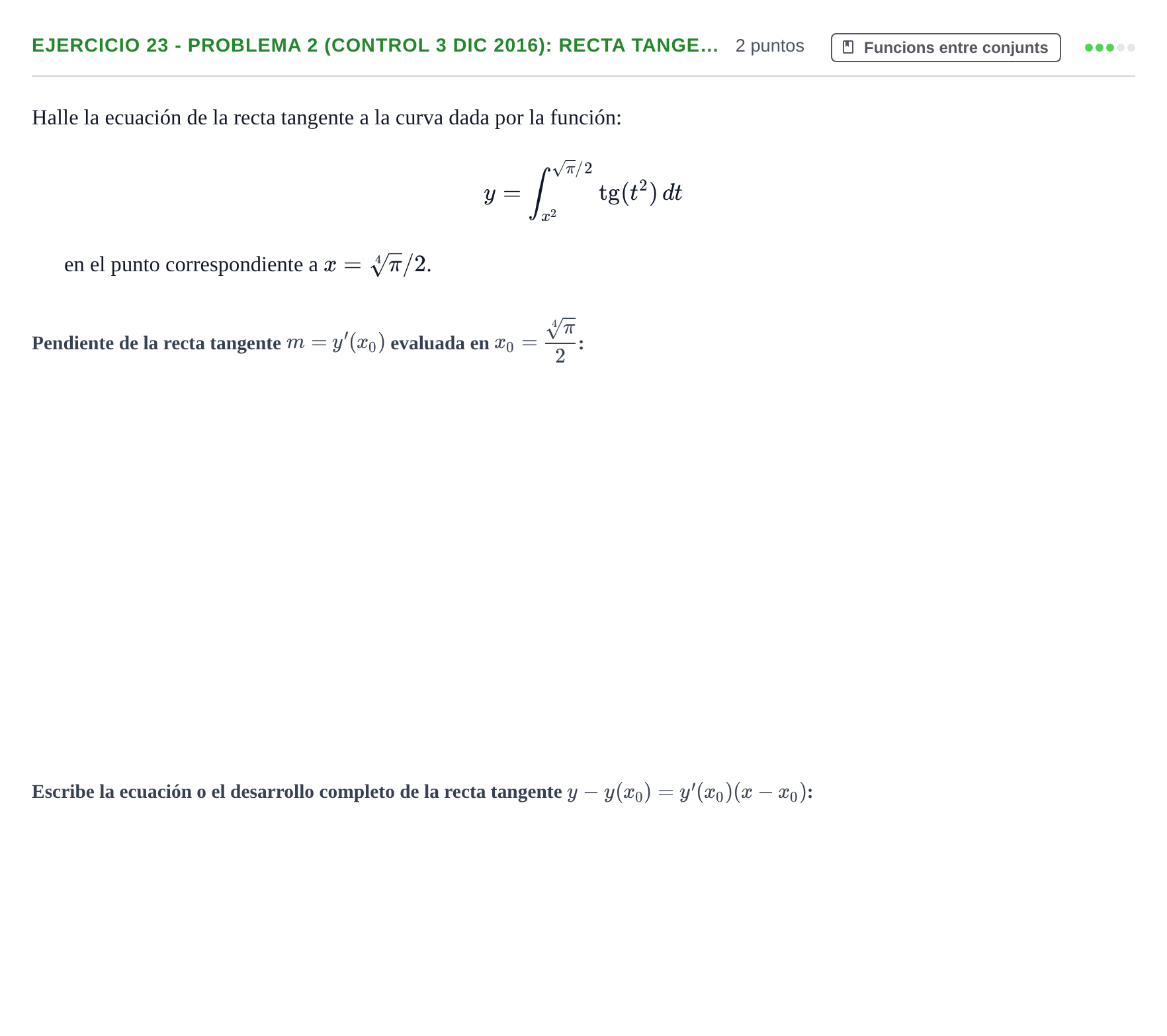Enunciado: Ejercicio 23 - Problema 2 (Control 3 Dic 2016): Recta tange… · Fonaments Matemàtics UPC Col·lecció d'Exàmens Resolts de Càlcul (Volum 3)