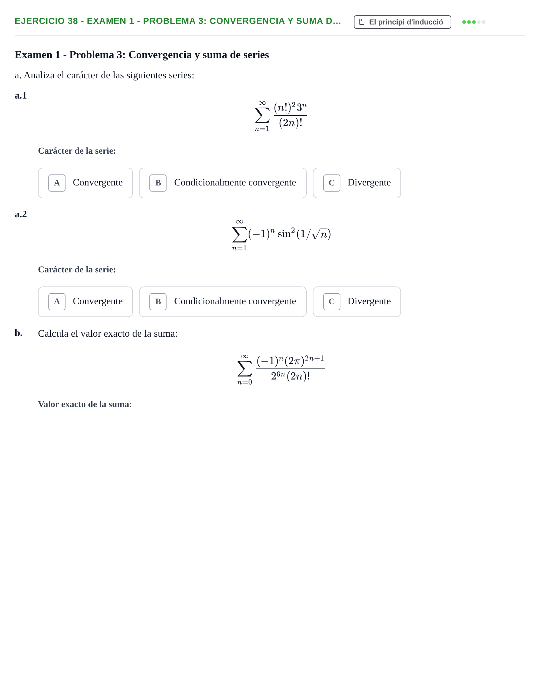 Enunciado: Ejercicio 38 - Examen 1 - Problema 3: Convergencia y suma d… · Fonaments Matemàtics UPC Col·lecció d'Exàmens Resolts de Càlcul (Volum 3)