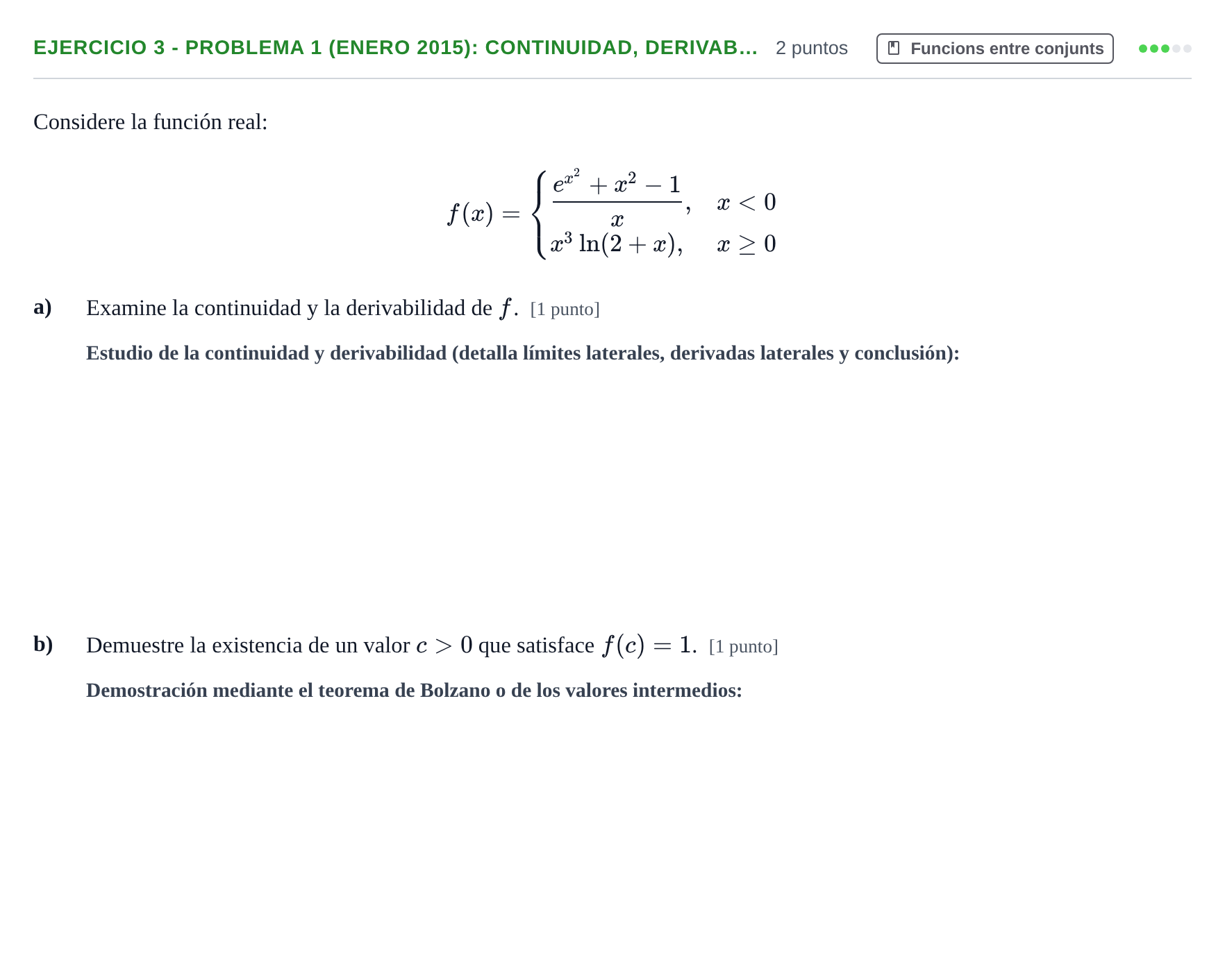 Enunciado: Ejercicio 3 - Problema 1 (Enero 2015): Continuidad, derivab… · Fonaments Matemàtics UPC Col·lecció d'Exàmens Resolts de Càlcul (Volum 3)