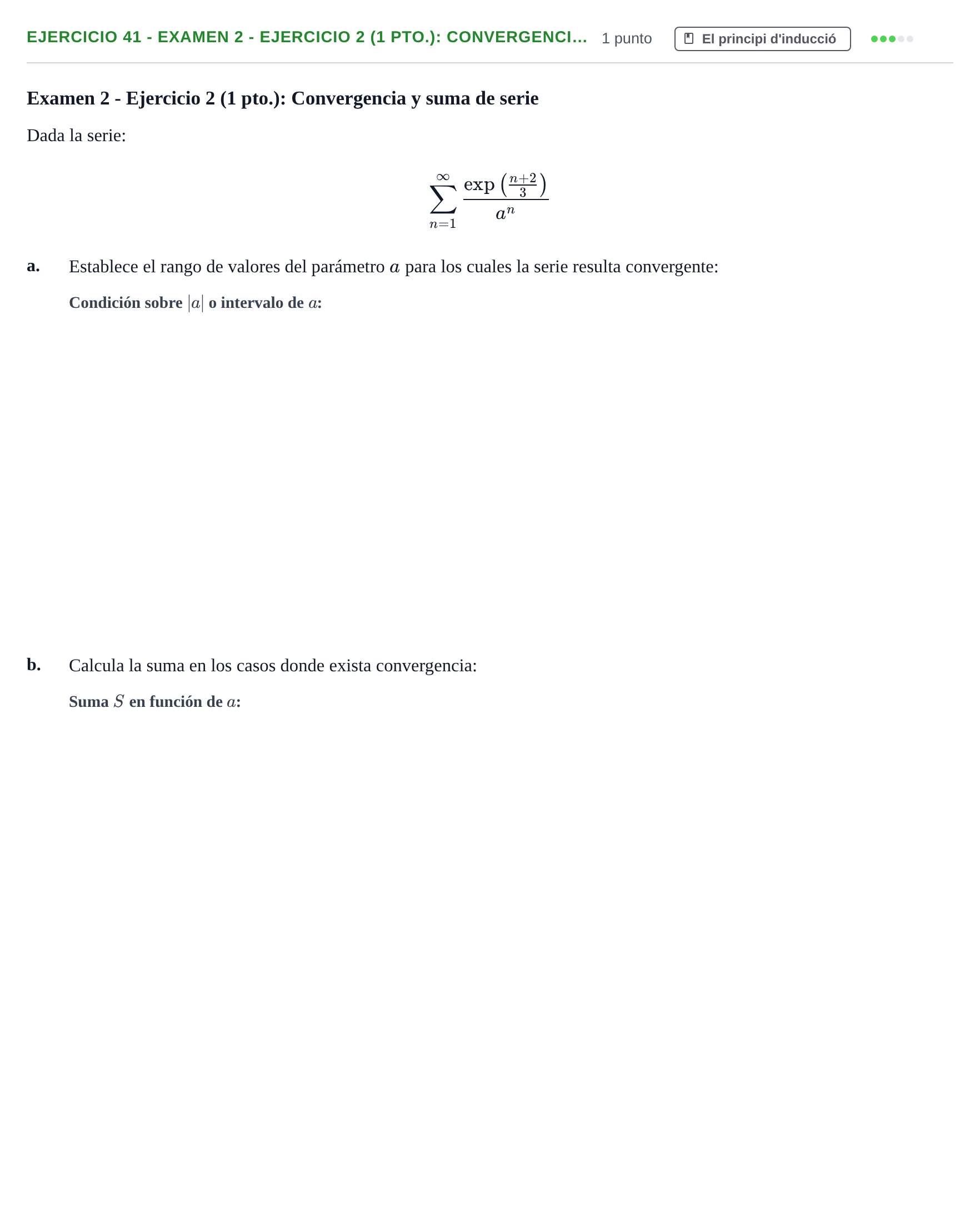 Enunciado: Ejercicio 41 - Examen 2 - Ejercicio 2 (1 pto.): Convergenci… · Fonaments Matemàtics UPC Col·lecció d'Exàmens Resolts de Càlcul (Volum 3)
