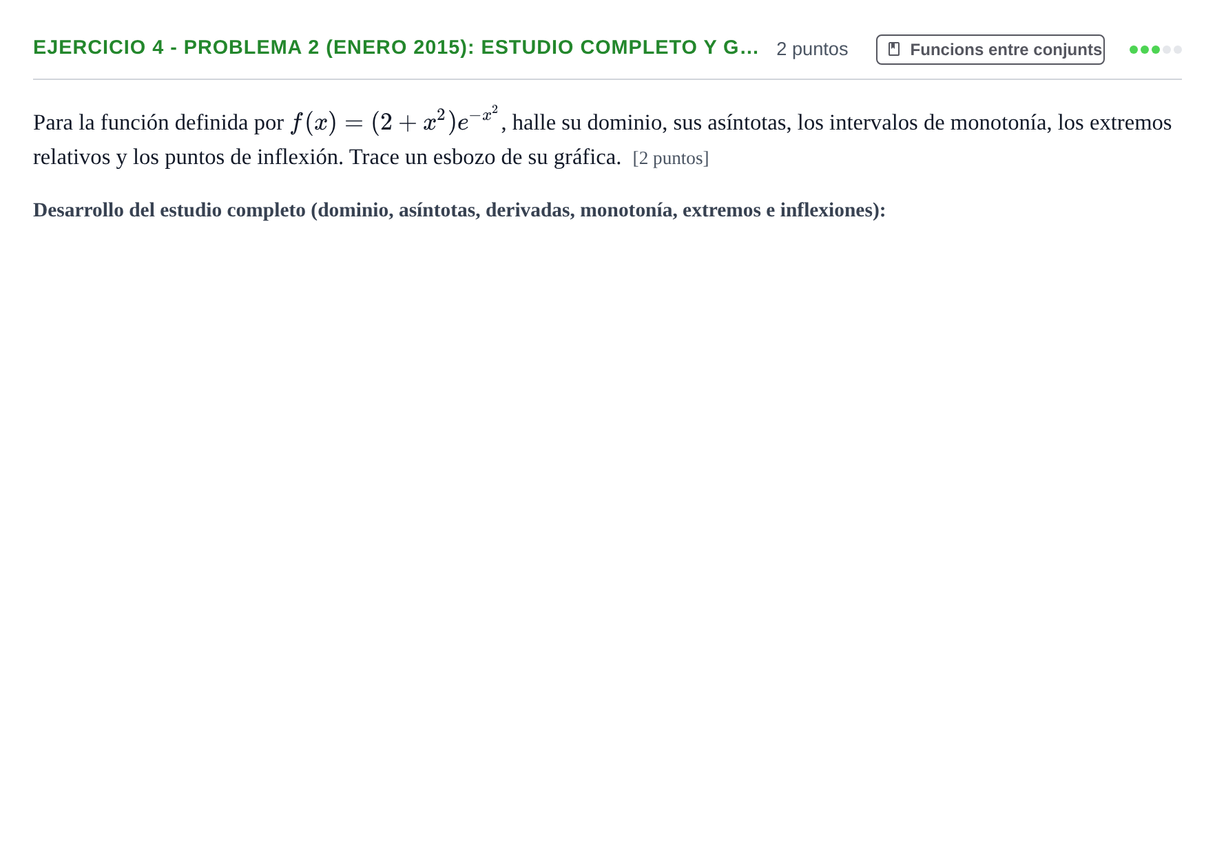 Enunciado: Ejercicio 4 - Problema 2 (Enero 2015): Estudio completo y g… · Fonaments Matemàtics UPC Col·lecció d'Exàmens Resolts de Càlcul (Volum 3)
