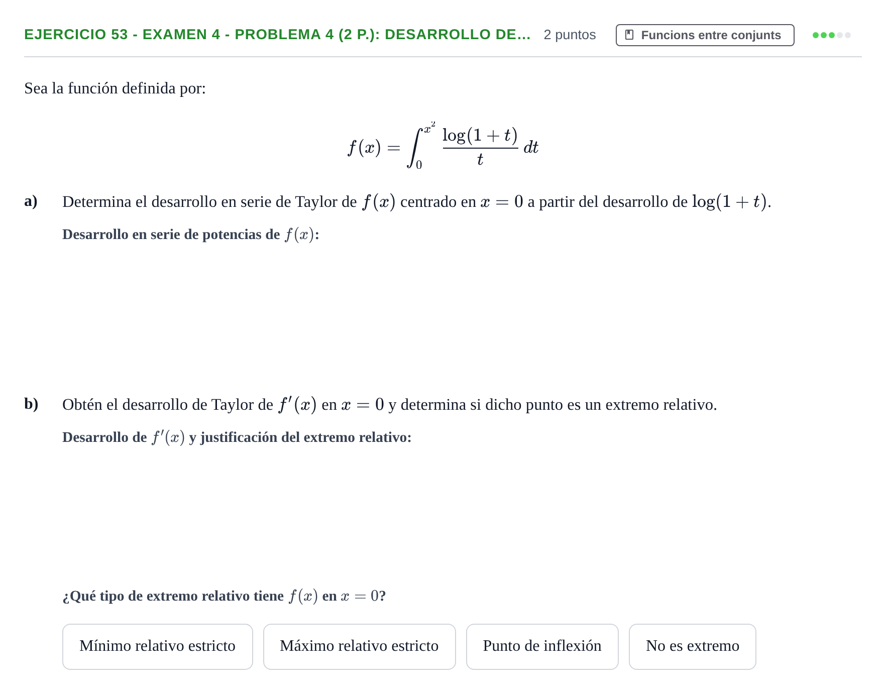 Enunciado: Ejercicio 53 - Examen 4 - Problema 4 (2 p.): Desarrollo de… · Fonaments Matemàtics UPC Col·lecció d'Exàmens Resolts de Càlcul (Volum 3)