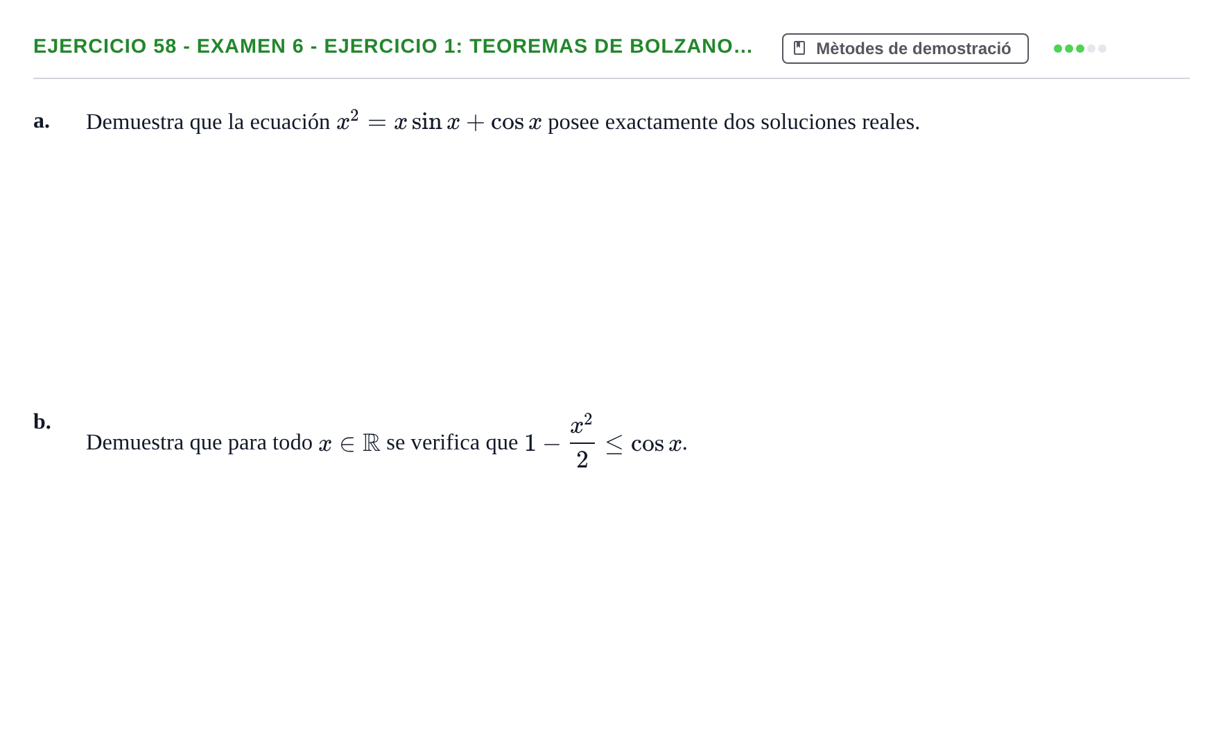 Enunciado: Ejercicio 58 - Examen 6 - Ejercicio 1: Teoremas de Bolzano… · Fonaments Matemàtics UPC Col·lecció d'Exàmens Resolts de Càlcul (Volum 3)