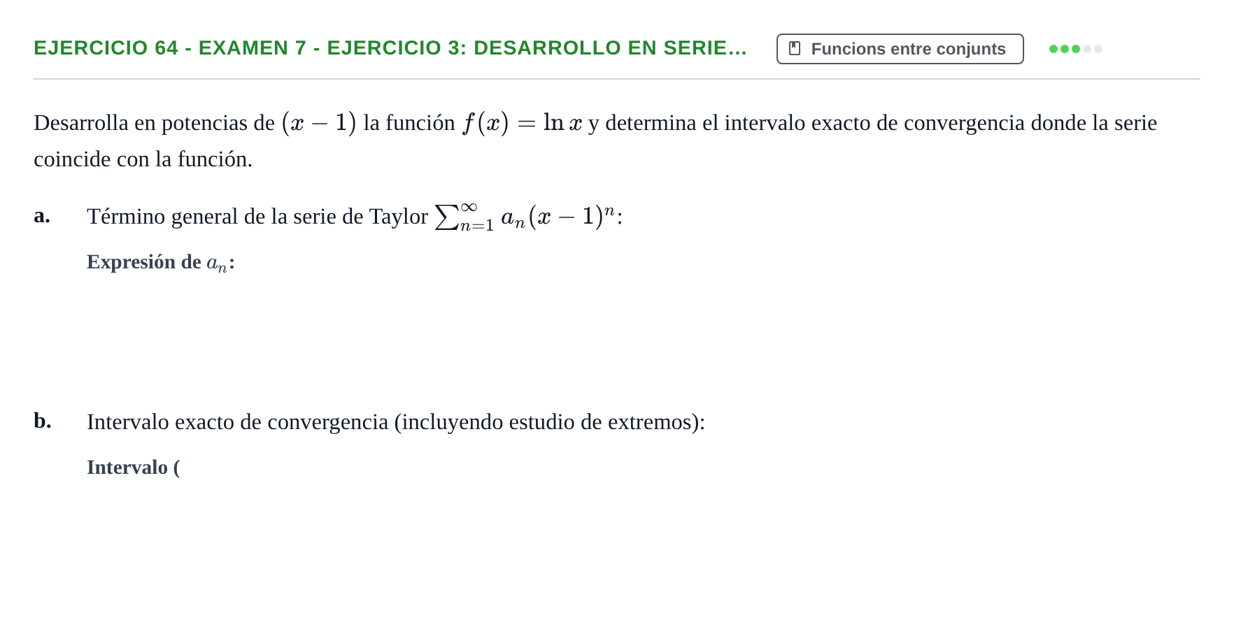 Enunciado: Ejercicio 64 - Examen 7 - Ejercicio 3: Desarrollo en serie… · Fonaments Matemàtics UPC Col·lecció d'Exàmens Resolts de Càlcul (Volum 3)