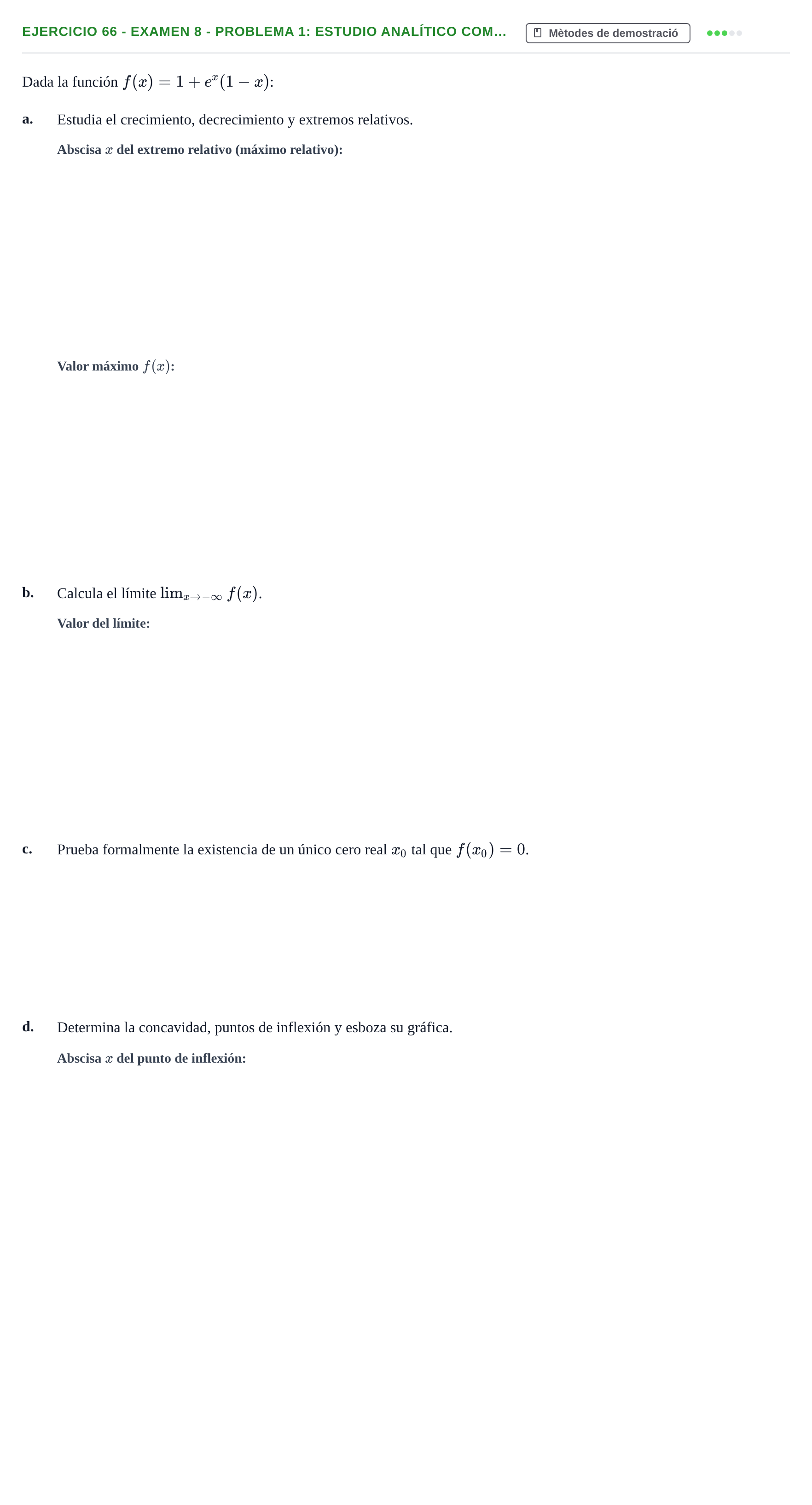 Enunciado: Ejercicio 66 - Examen 8 - Problema 1: Estudio analítico com… · Fonaments Matemàtics UPC Col·lecció d'Exàmens Resolts de Càlcul (Volum 3)