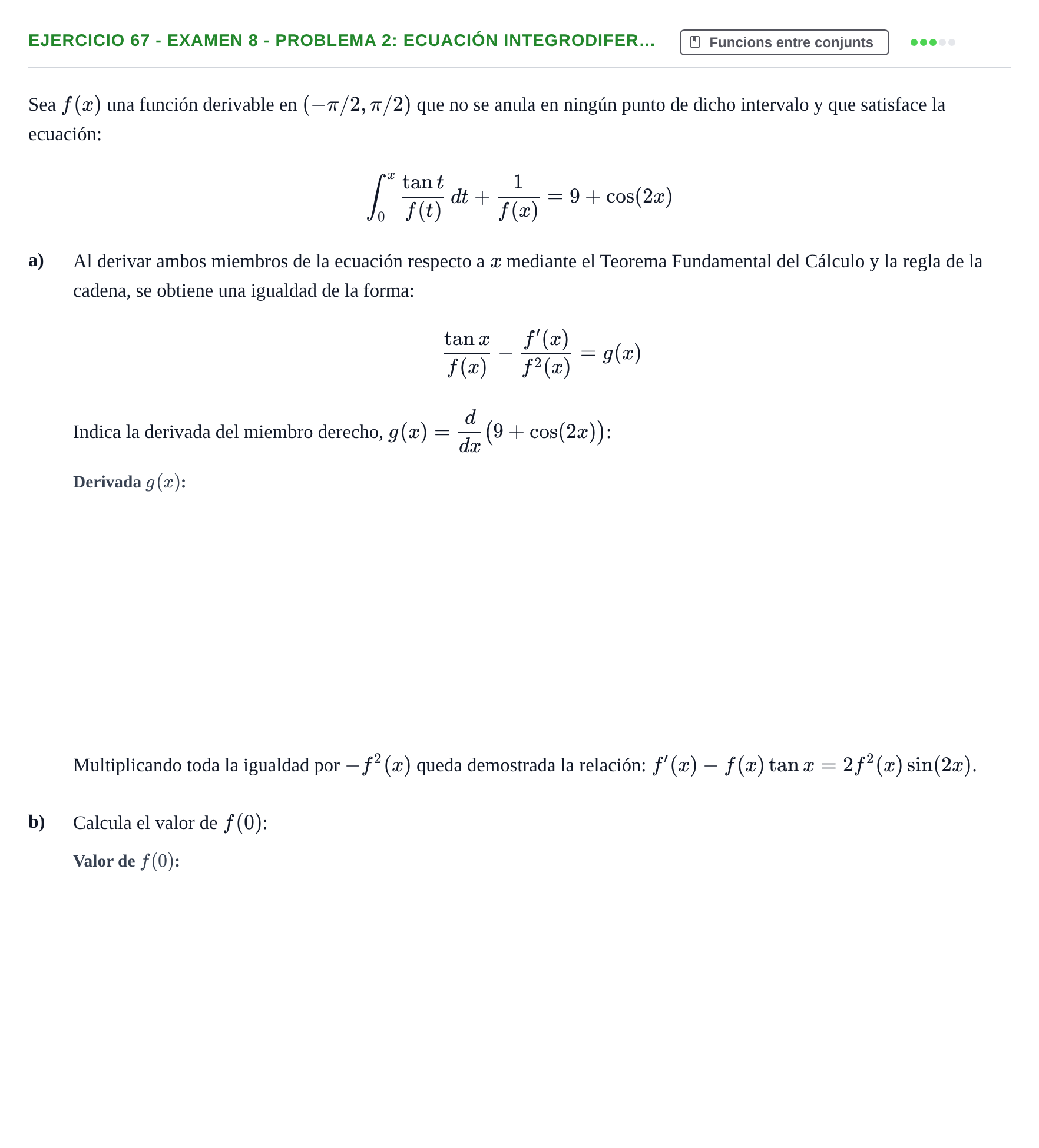 Enunciado: Ejercicio 67 - Examen 8 - Problema 2: Ecuación integrodifer… · Fonaments Matemàtics UPC Col·lecció d'Exàmens Resolts de Càlcul (Volum 3)